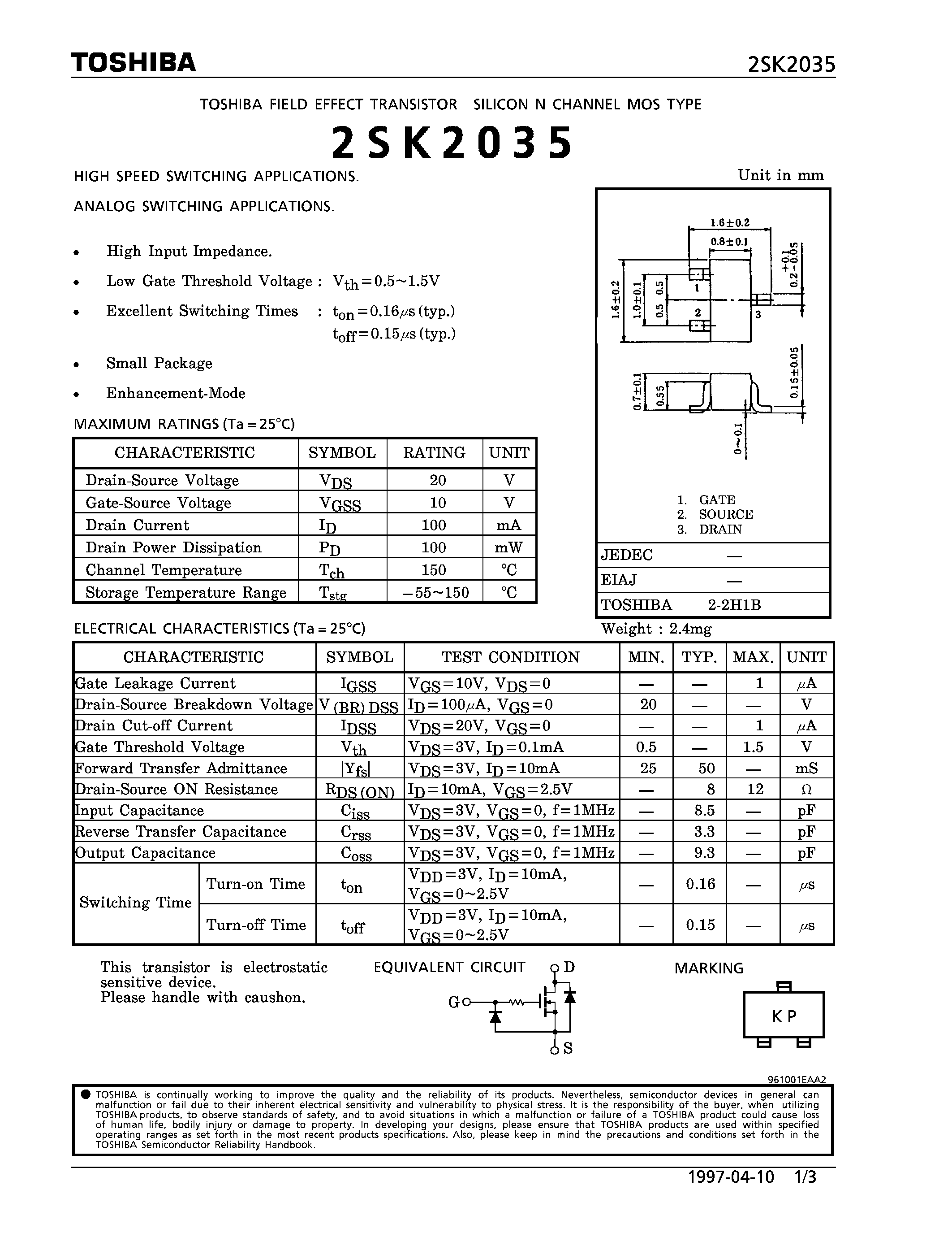 Даташит на микросхему 2SK2035 страница 1 Даташит 2SK2035 - N CHANNEL MOS TYPE (HIGH SPEED SWITCHING/ ANALOG SWITCHING APPLICATIONS) страница 1