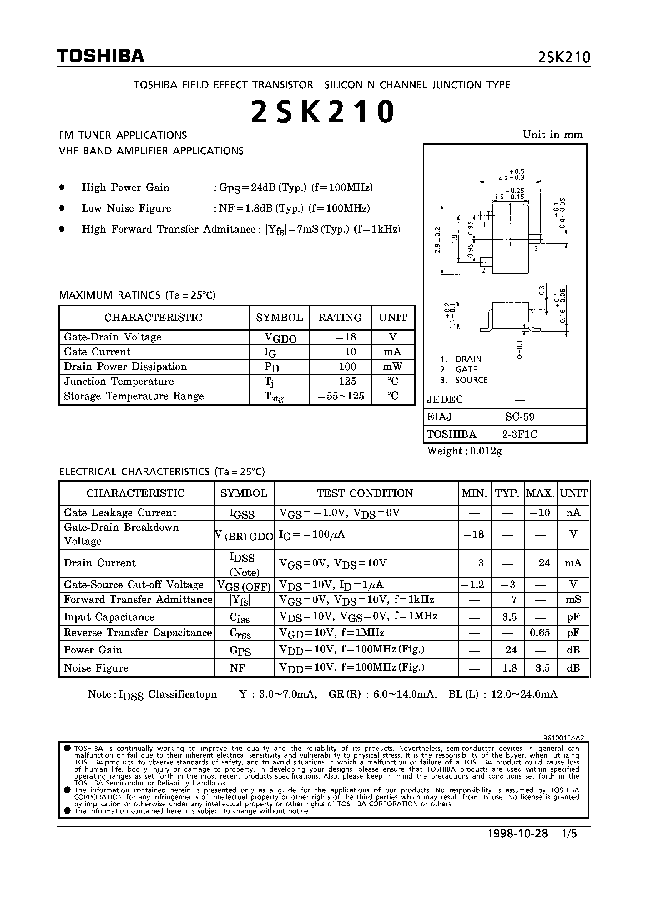 Даташит на микросхему 2SK210 страница 1 Даташит 2SK210 - N CHANNEL JUNCTION TYPE (FM TUNER/ VHF BAND AMPLIFIER APPLICATIONS) страница 1