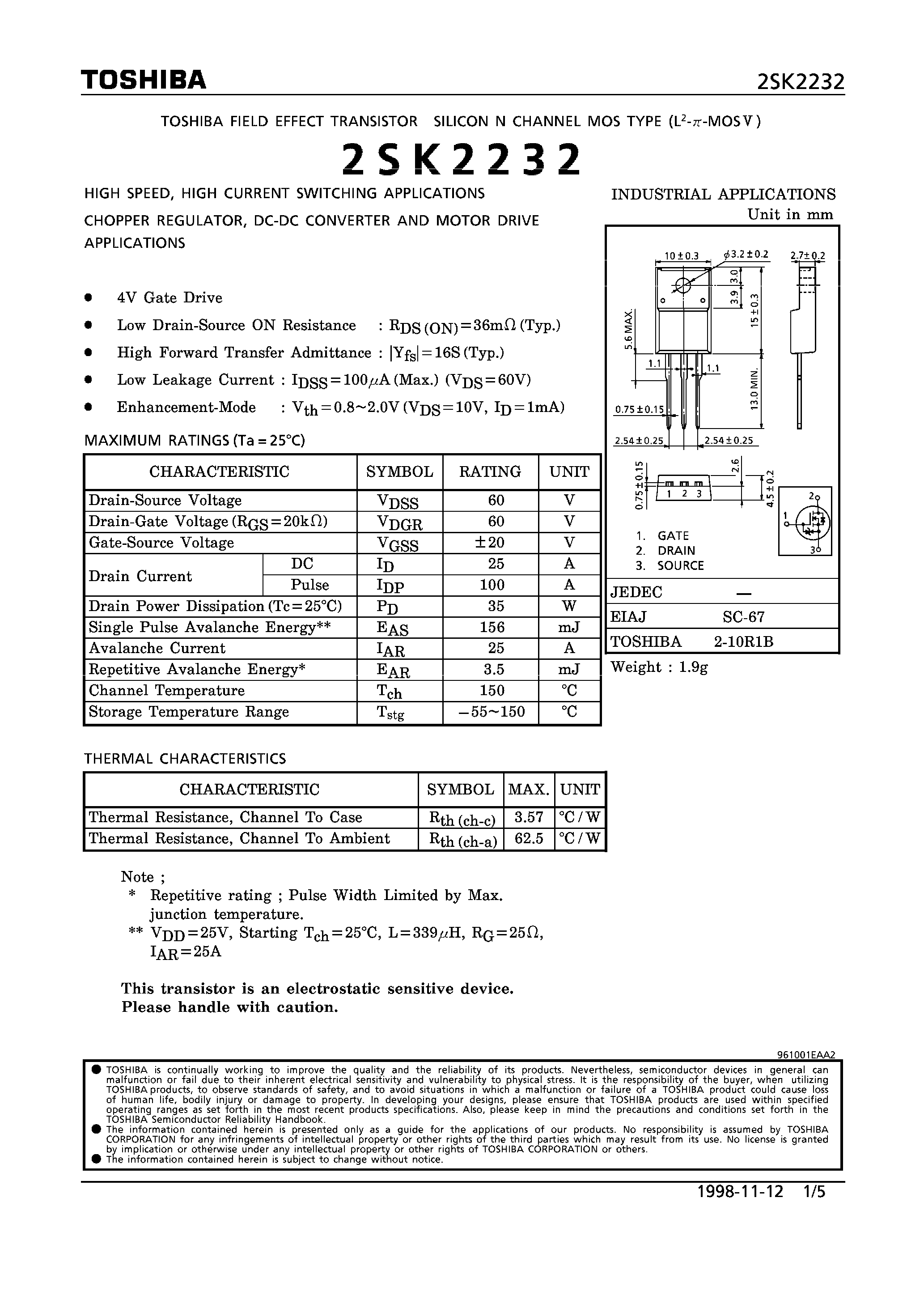 Даташит 2SK2232 - N CHANNEL MOS TYPE (HIGH SPEED/ HIGH VOLTAGE SWITCHING/ CHOPPER REGULATOR/ DC-DC CONVERTER AND MOTOR DRIVE APPLICATIONS) страница 1