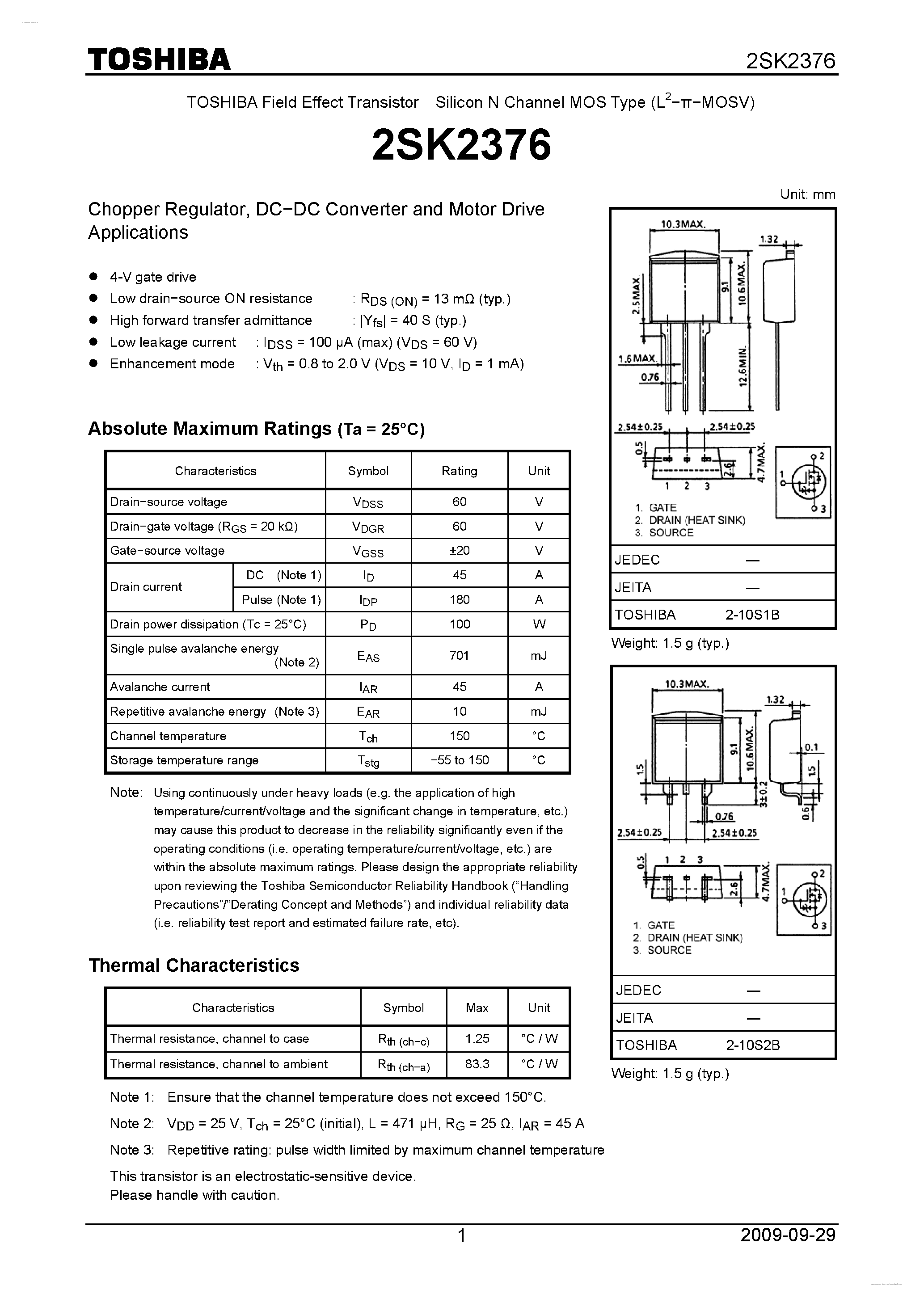 Datasheet 2SK2376 page 1 Datasheet 2SK2376 - N CHANNEL MOS TYPE (HIGH SPEED/ HIGH VOLTAGE SWITCHING/ CHOPPER REGULATOR/ DC-DC CONVERTER AND MOTOR DRIVE APPLICATIONS) page 1