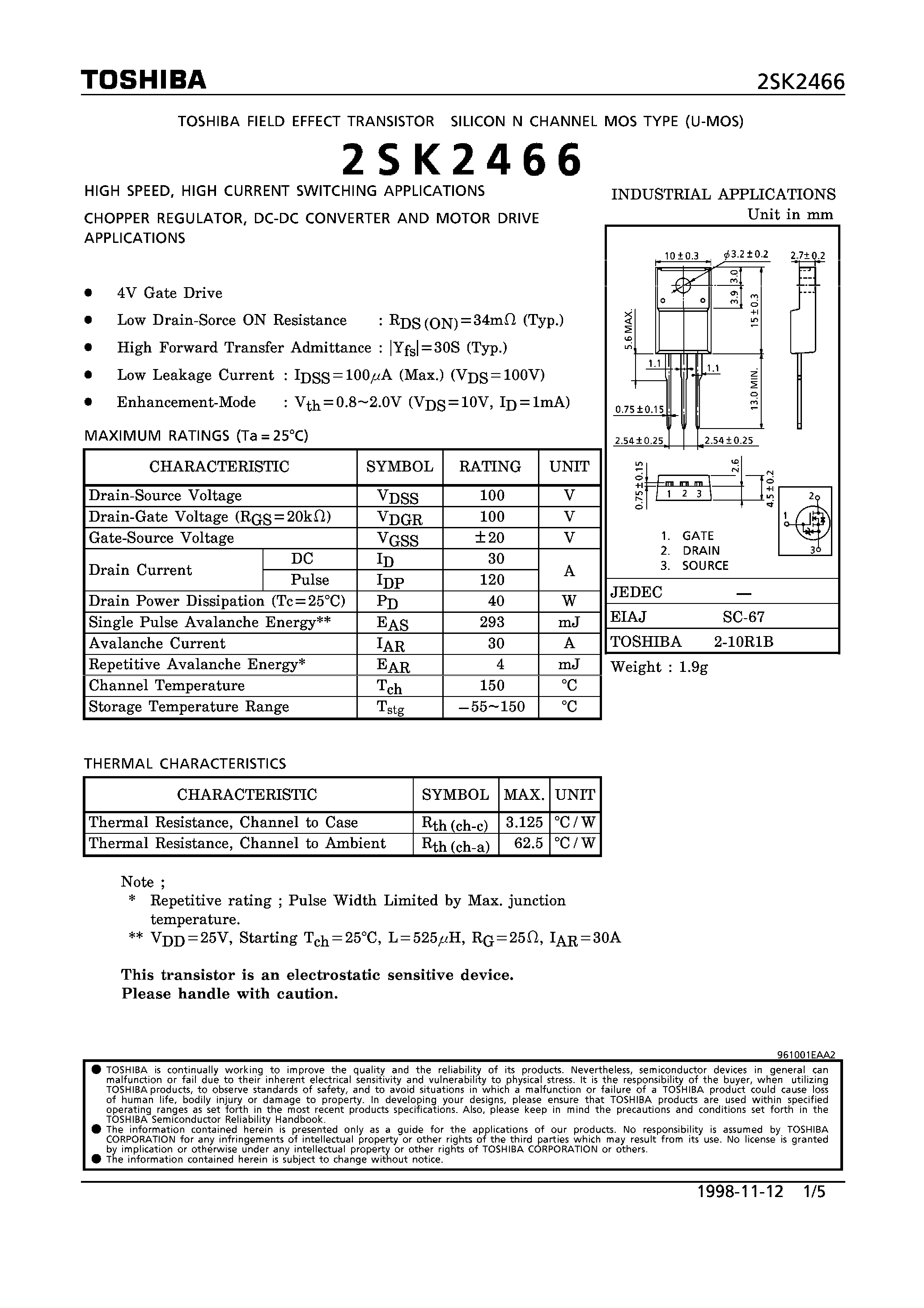 Datasheet 2SK2466 - N CHANNEL MOS TYPE(HIGH SPEED/ HIGH VOLTAGE SWITCHING/ CHOPPER REGULATOR/ DC-DC CONVERTER AND MOTOR DRIVE APPLICATIONS) page 1