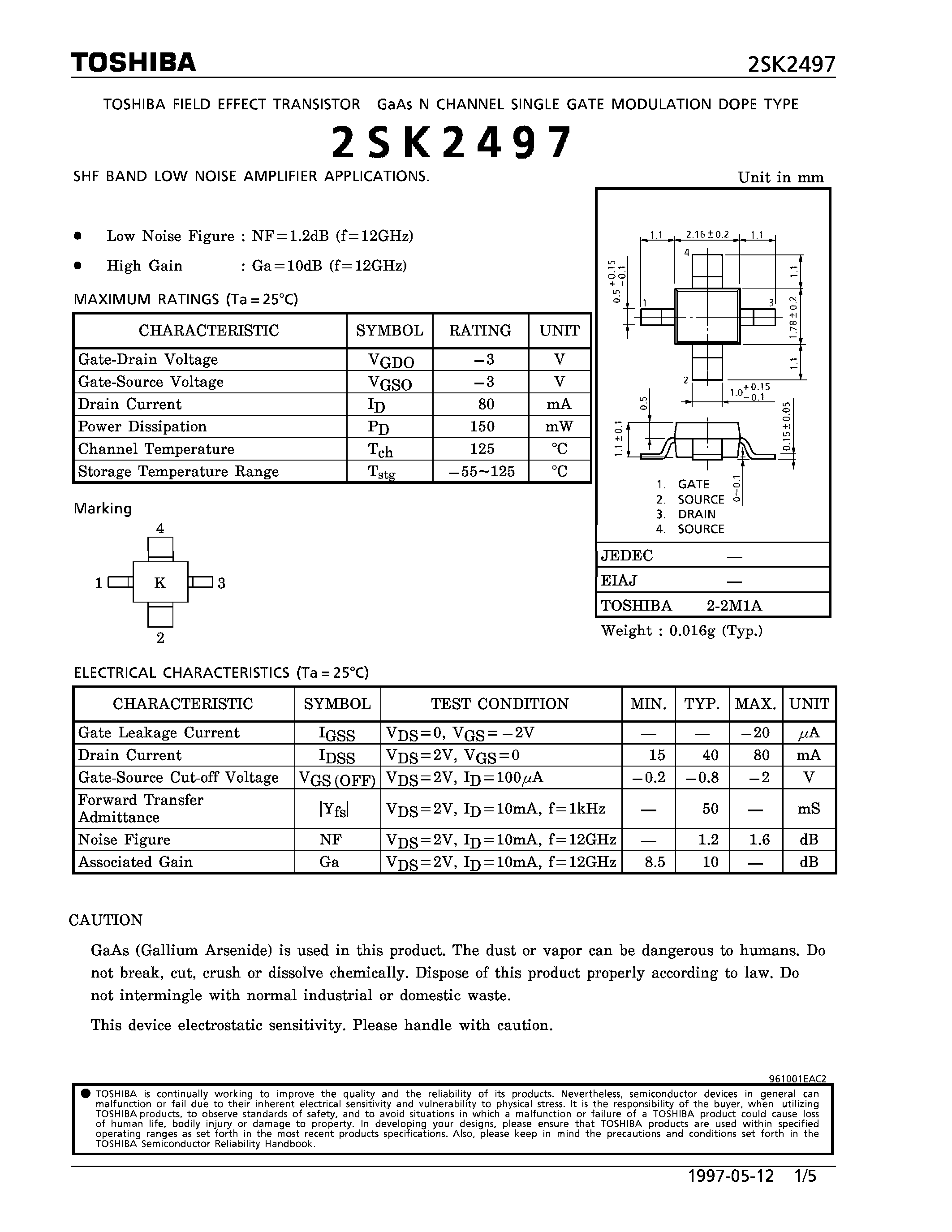 Даташит 2SK2497 - N CHANNEL SINGLE GATE MODULATION DOPE TYPE (SHF BAND LOW NOISE AMPLIFIER APPLICATIONS) страница 1