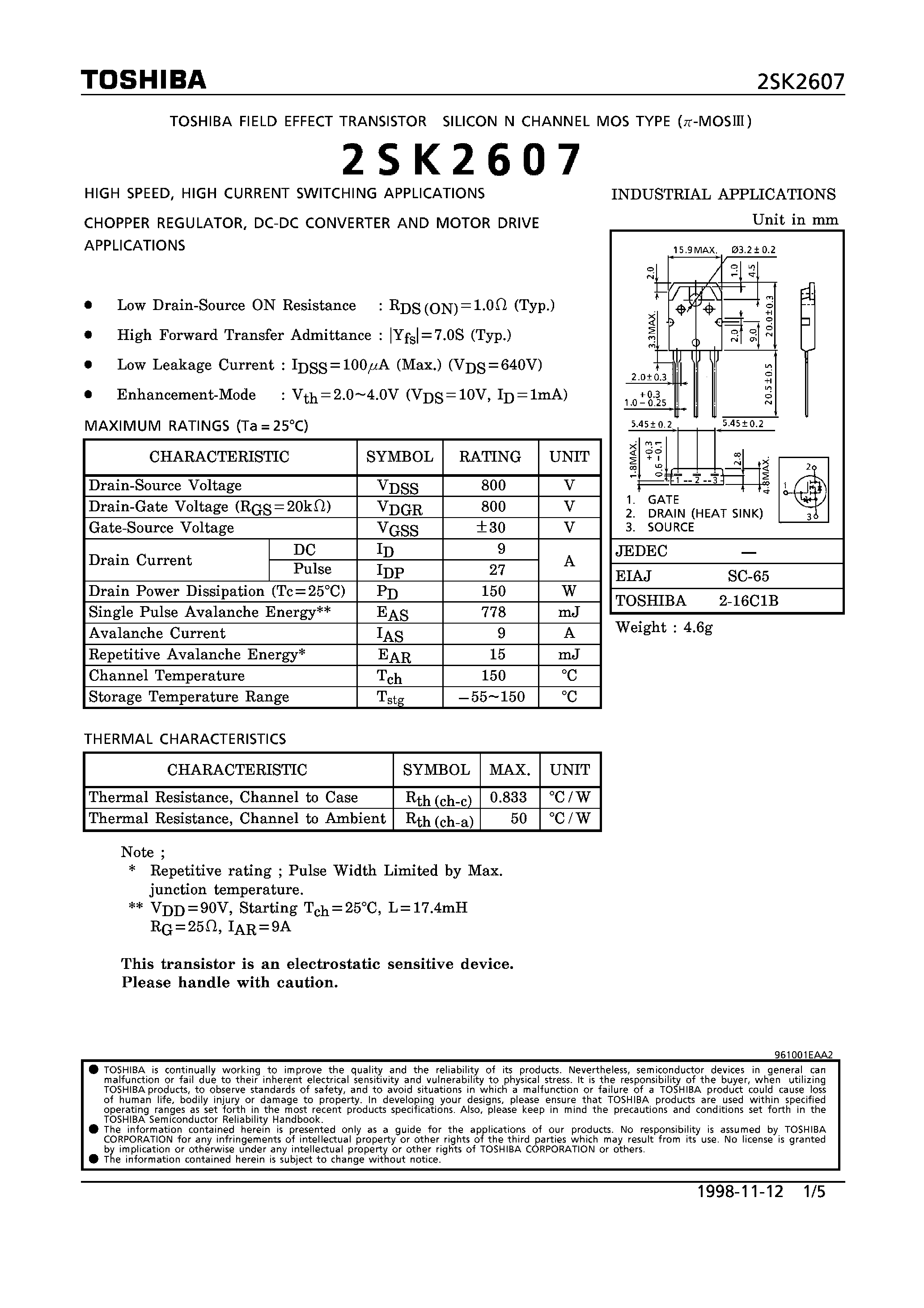 Datasheet 2SK2607 - N CHANNEL MOS TYPE (HIGH SPEED/ HIGH VOLTAGE SWITCHING/ CHOPPER REGULATOR/ DC-DC CONVERTER AND MOTOR DRIVE APPLICATIONS) page 1