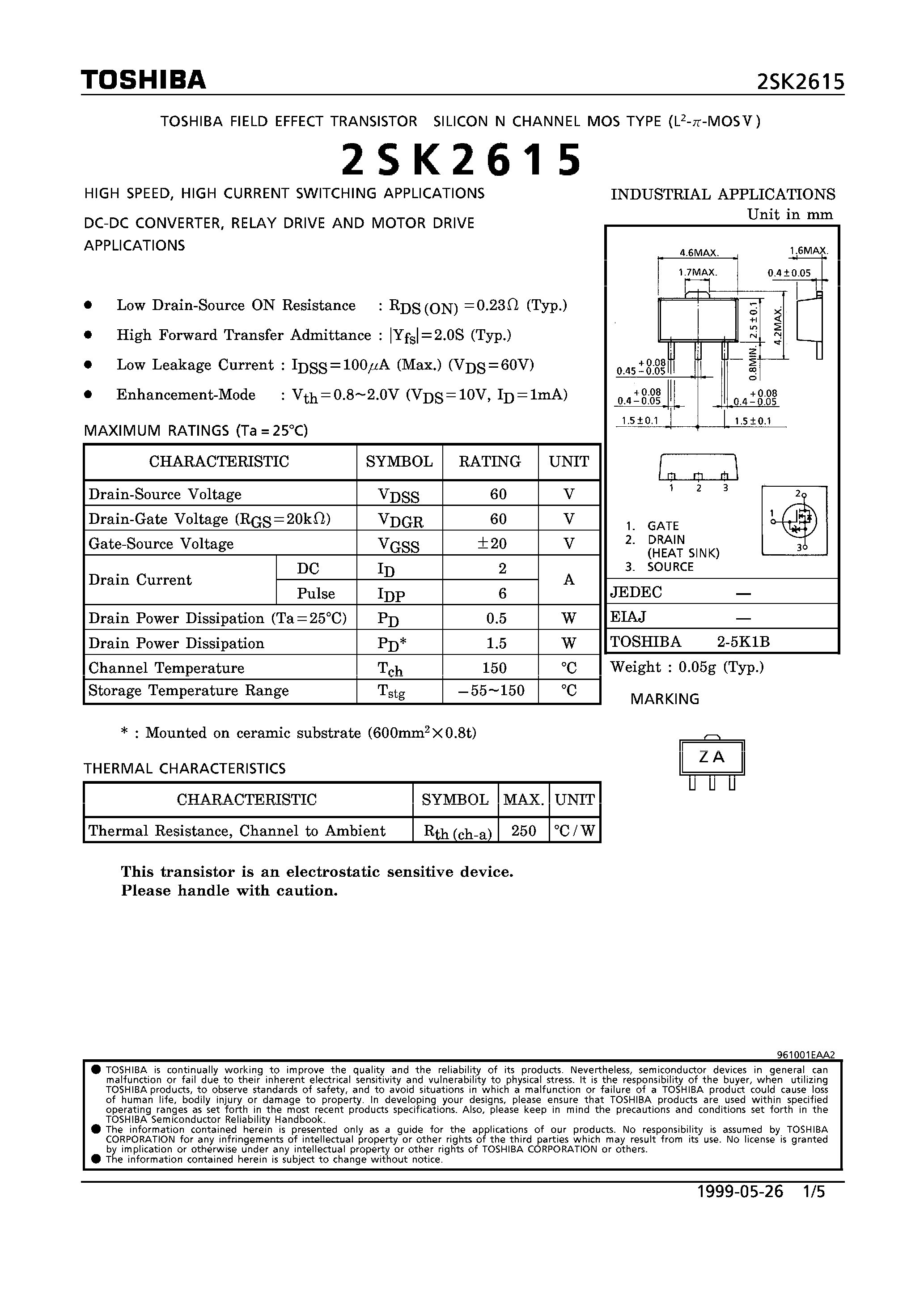 Datasheet 2SK2615 - N CHANNEL MOS TYPE (HIGH SPEED/ HIGH VOLTAGE SWITCHING/ CHOPPER REGULATOR/ DC-DC CONVERTER AND MOTOR DRIVE APPLICATIONS) page 1