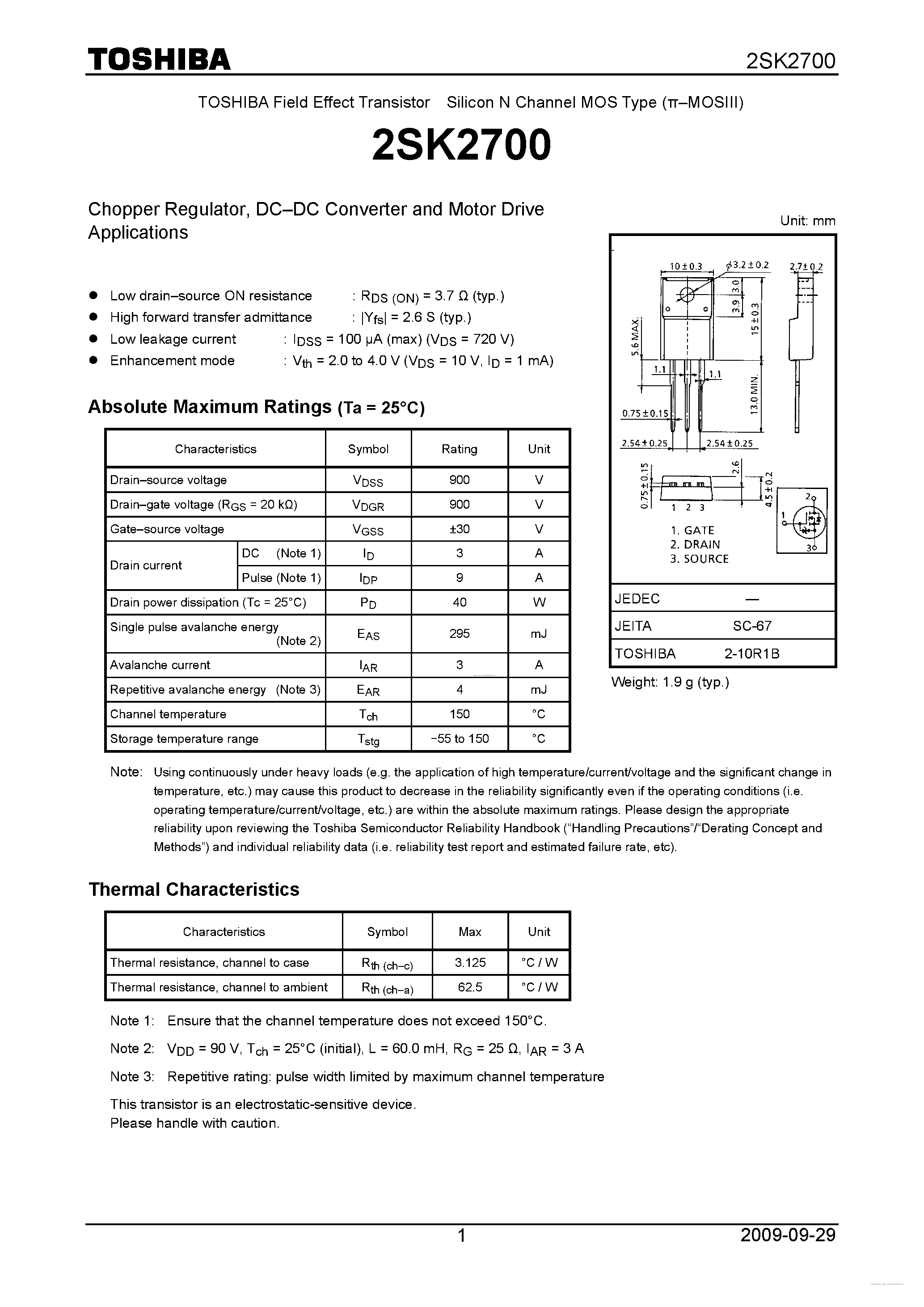 Datasheet 2SK2700 page 1 Datasheet 2SK2700 - N CHANNEL MOS TYPE (HIGH SPEED/ HIGH VOLTAGE SWITCHING/ CHOPPER REGULATOR/ DC-DC CONVERTER AND MOTOR DRIVE APPLICATIONS) page 1