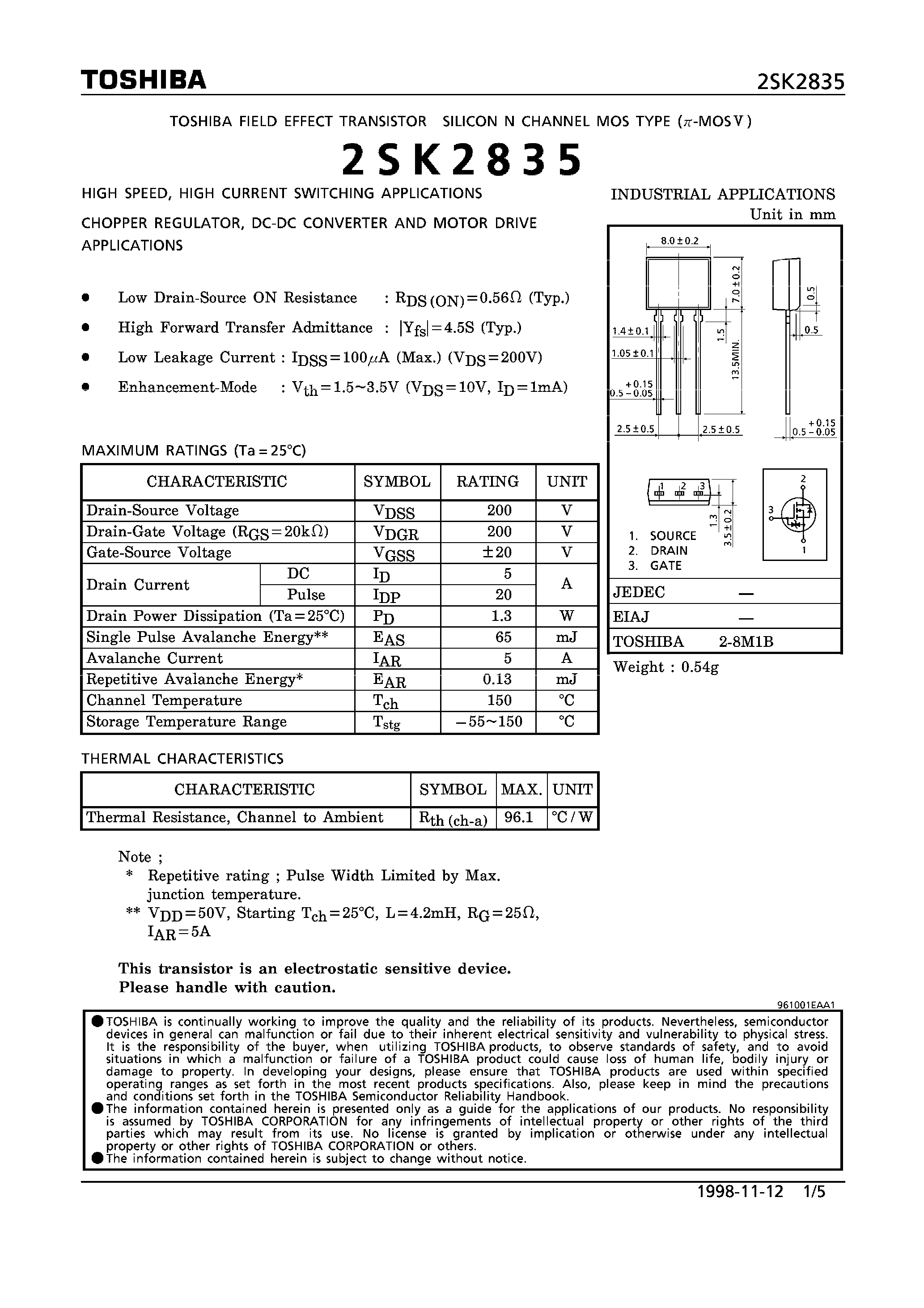 Datasheet 2SK2835 page 1 Datasheet 2SK2835 - N CHANNEL MOS TYPE (HIGH SPEED/ HIGH CURRENT SWITCHING/ CHOPPER REGULATOR/ DC-DC CONVERTERAND MOTOR DRIVE APPLICATIONS) page 1