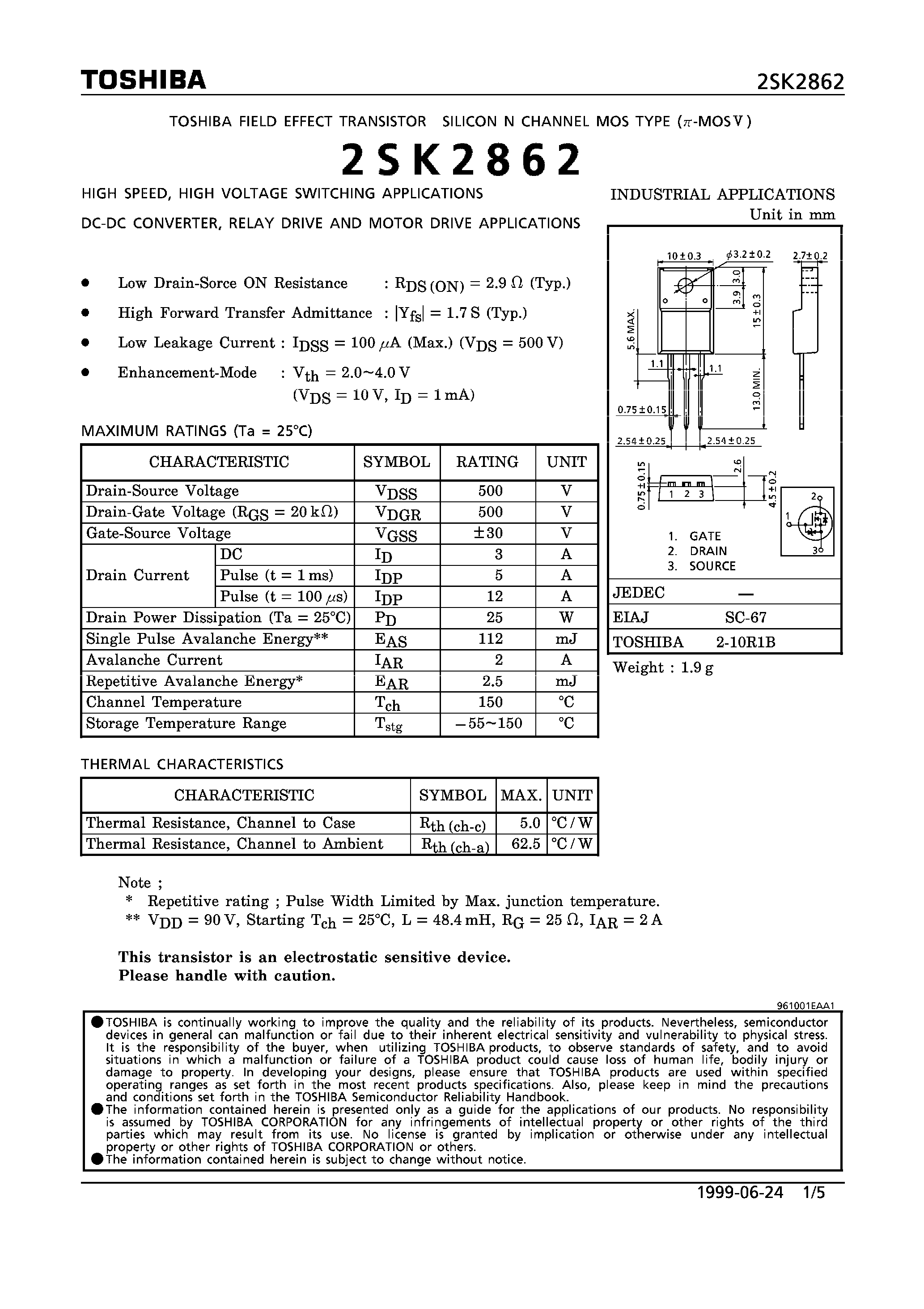 Datasheet 2SK2862 page 1 Datasheet 2SK2862 - N CHANNEL MOS TYPE (HIGH SPEED/ HIGH VOLTAGE SWITCHING/ DC-DC CONVERTER/ RELAY DRIVE AND MOTOR DRIVER APPLICATIONS) page 1