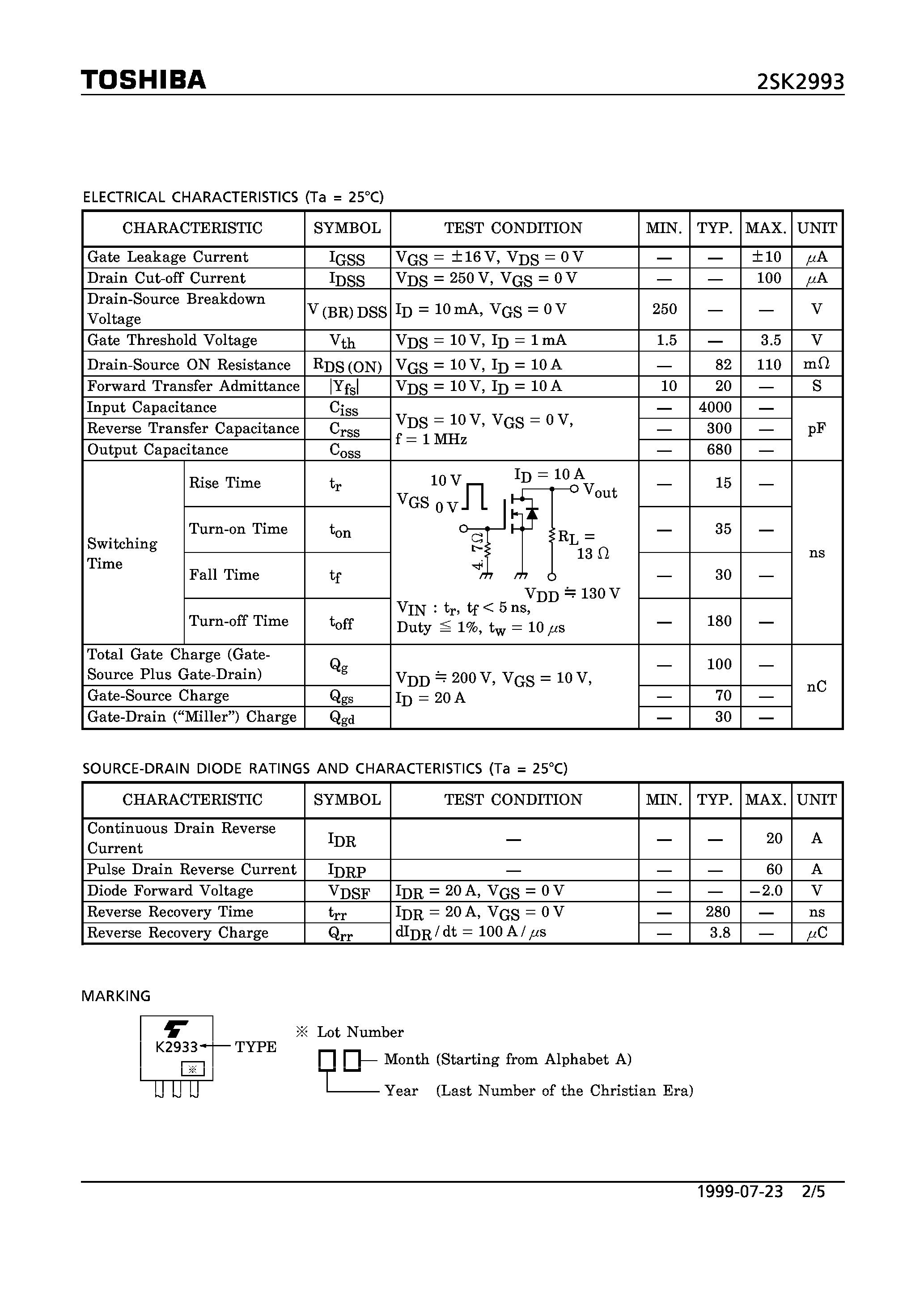 Datasheet 2SK2993 page 2 Datasheet 2SK2993 - N CHANNEL MOS TYPE (HIGH SPEED/ HIGH VOLTAGE SWITCHING/ CHOPPER REGULATOR/ DC-DC CONVERTER/ RELAY DRIVE AND MOTOR DRIVE APPLICATIONS) page 2