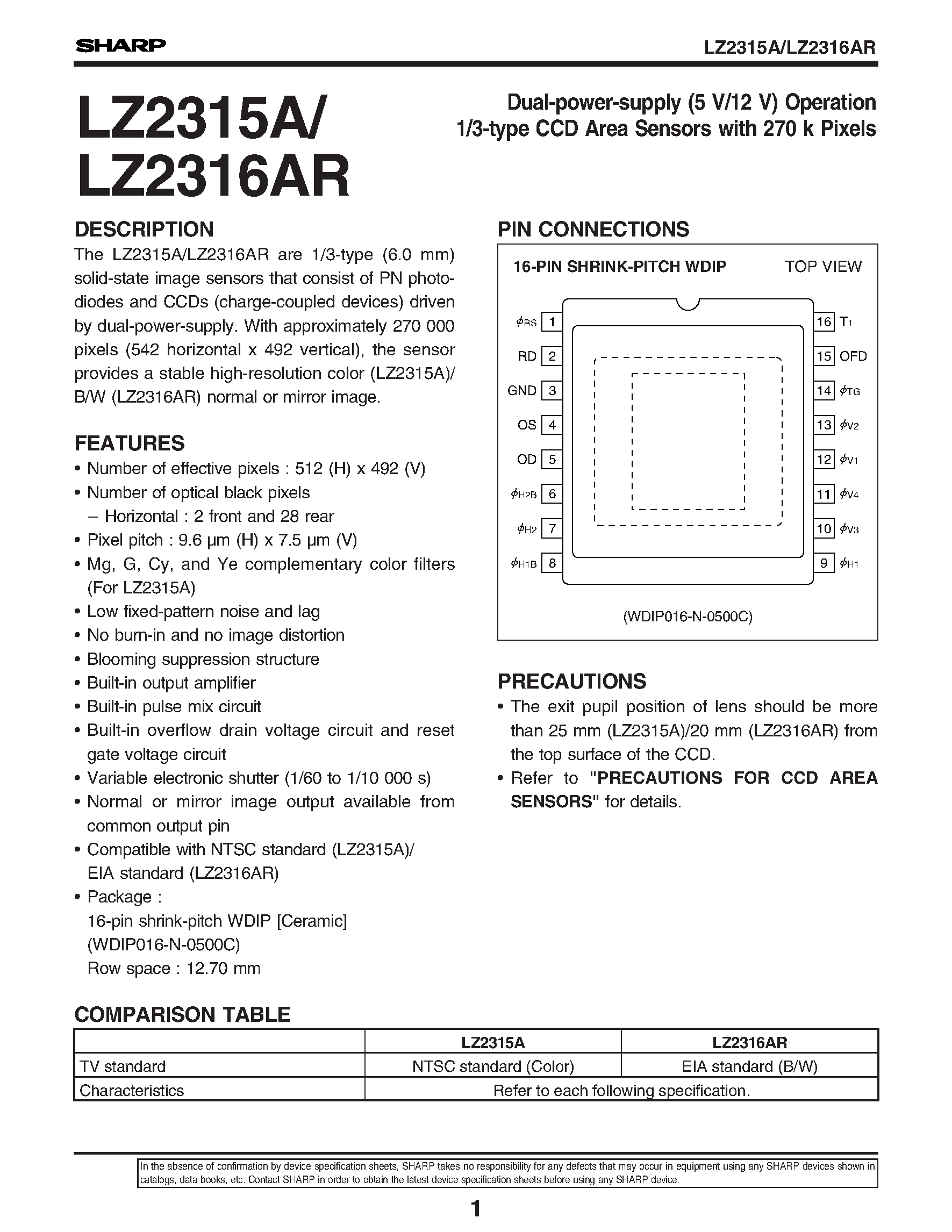 Datasheet LZ2316AR page 1 Datasheet LZ2316AR - Dual-power-supply (5 V/12 V) Operation 1/3-type CCD Area Sensors with 270 k Pixels page 1
