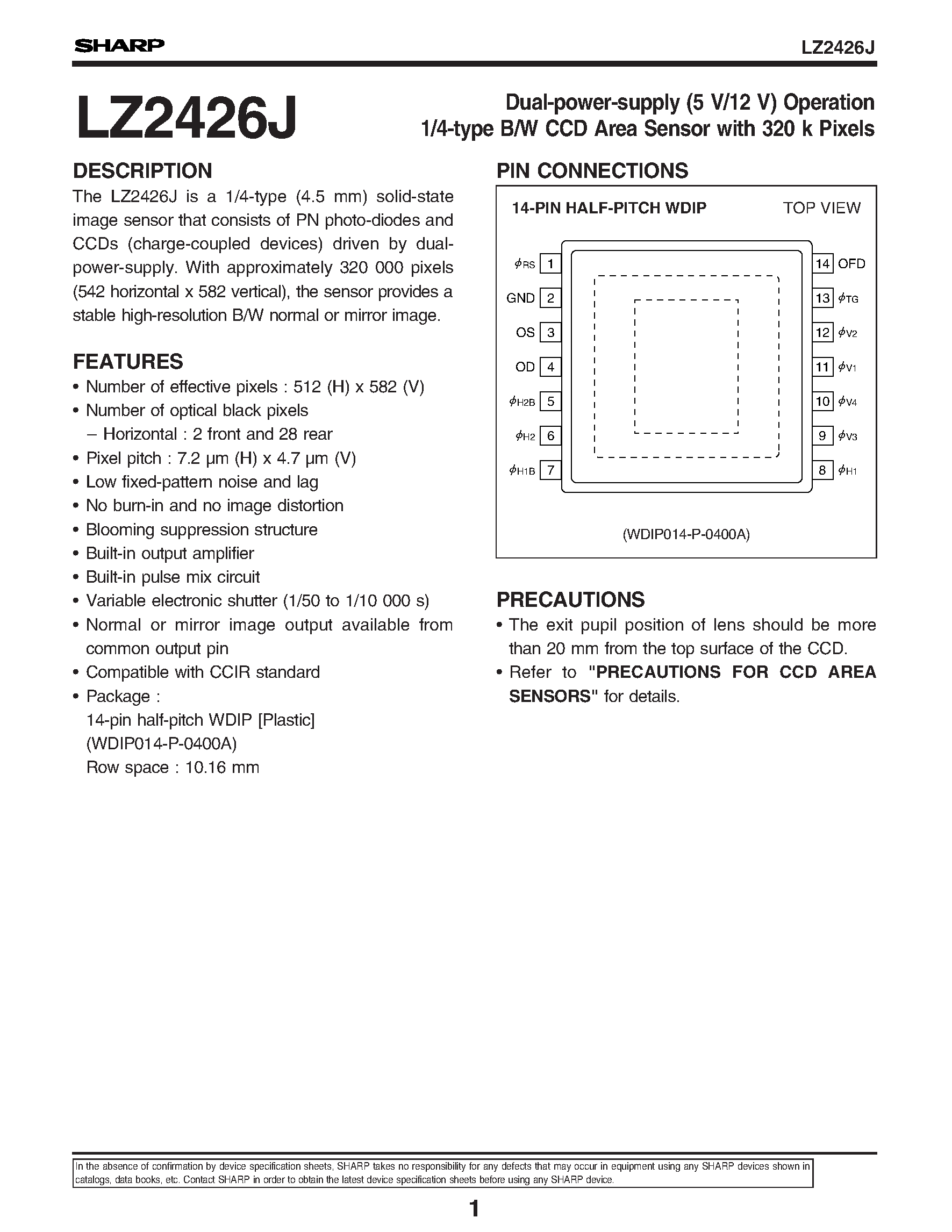 Datasheet LZ2426J page 1 Datasheet LZ2426J - Dual-power-supply (5 V/12 V) Operation 1/4-type B/W CCD Area Sensor with 320 k Pixels page 1