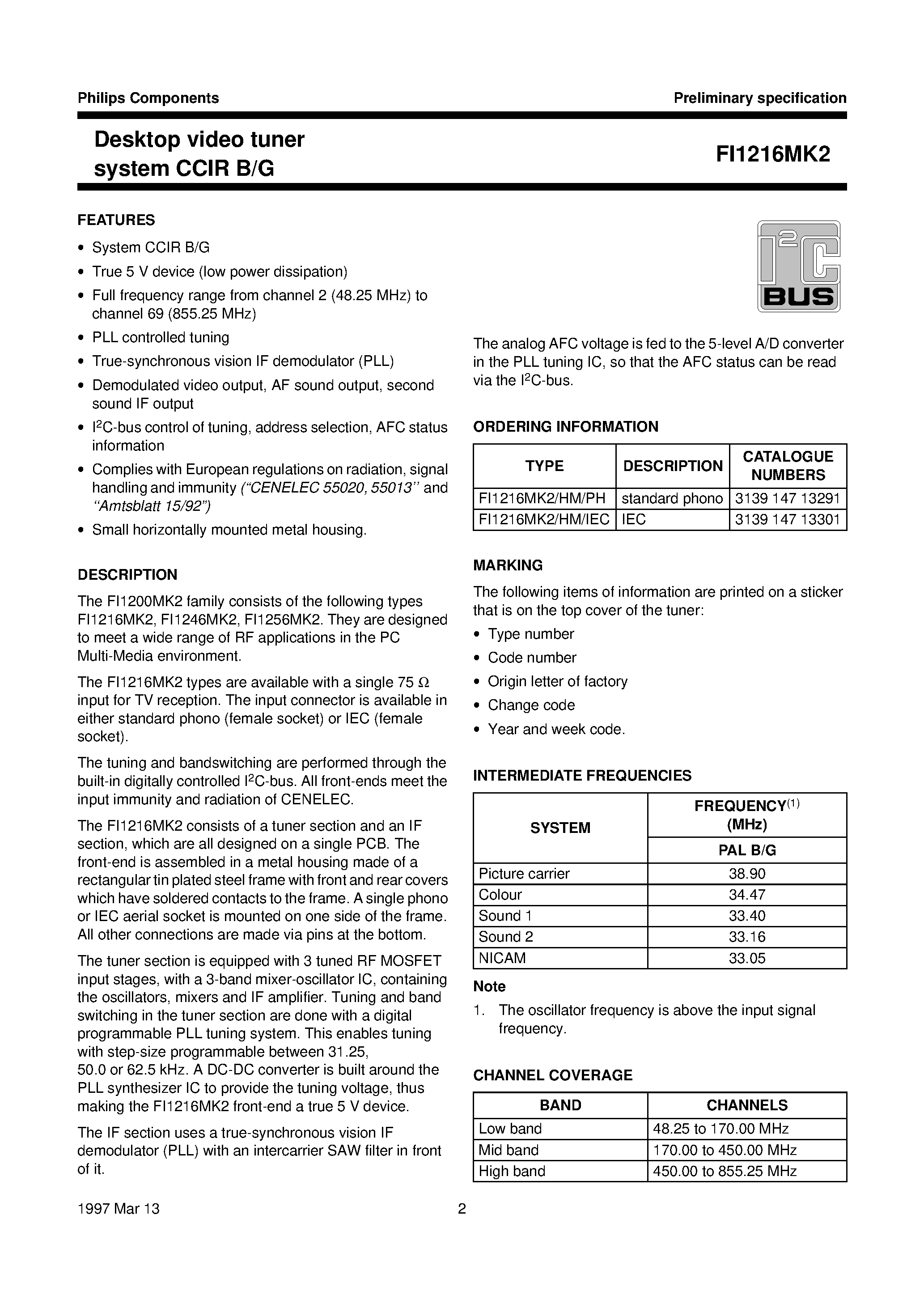 Datasheet FI1216MK2/HM/PH page 2 Datasheet FI1216MK2/HM/PH - Desktop video tuner system CCIR B/G page 2