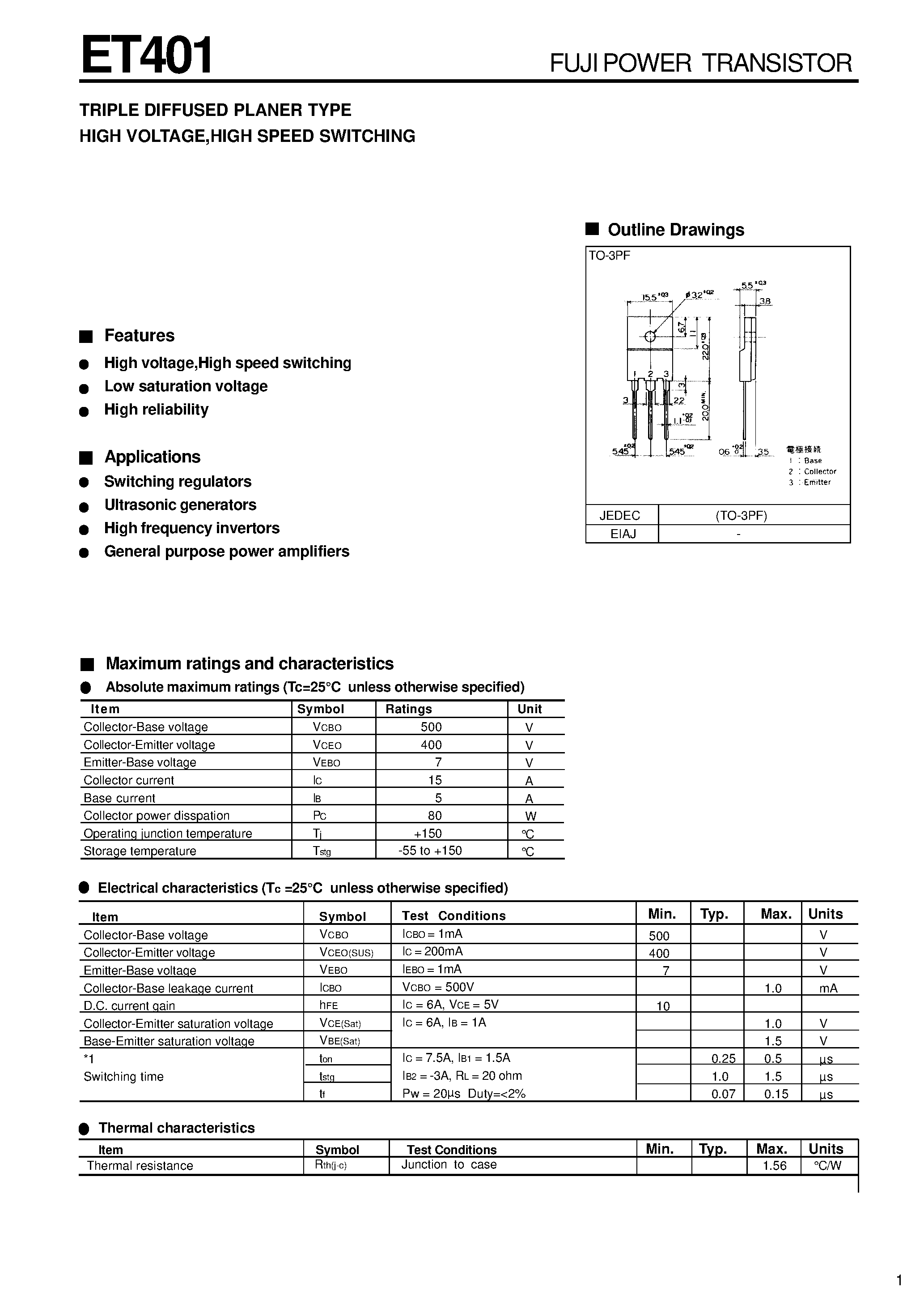 Даташит на микросхему ET401R страница 1 Даташит ET401R - TRIPLE DIFFUSED PLANER TYPE HIGH VOLTAGE/HIGH SPEED SWITCHING страница 1