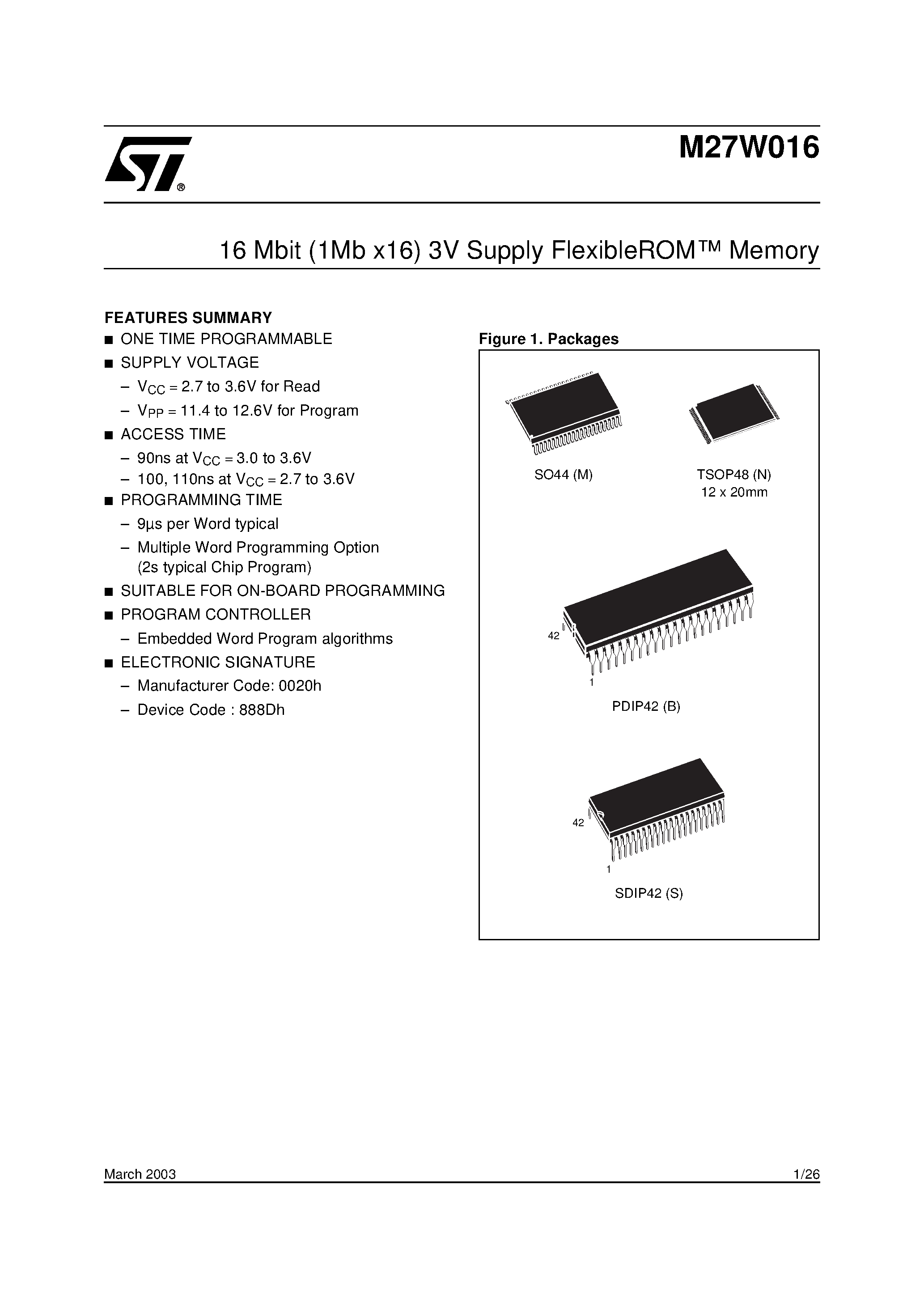 Datasheet M27W016-110N1T page 1 Datasheet M27W016-110N1T - 16 Mbit 1Mb x16 3V Supply FlexibleROM Memory page 1