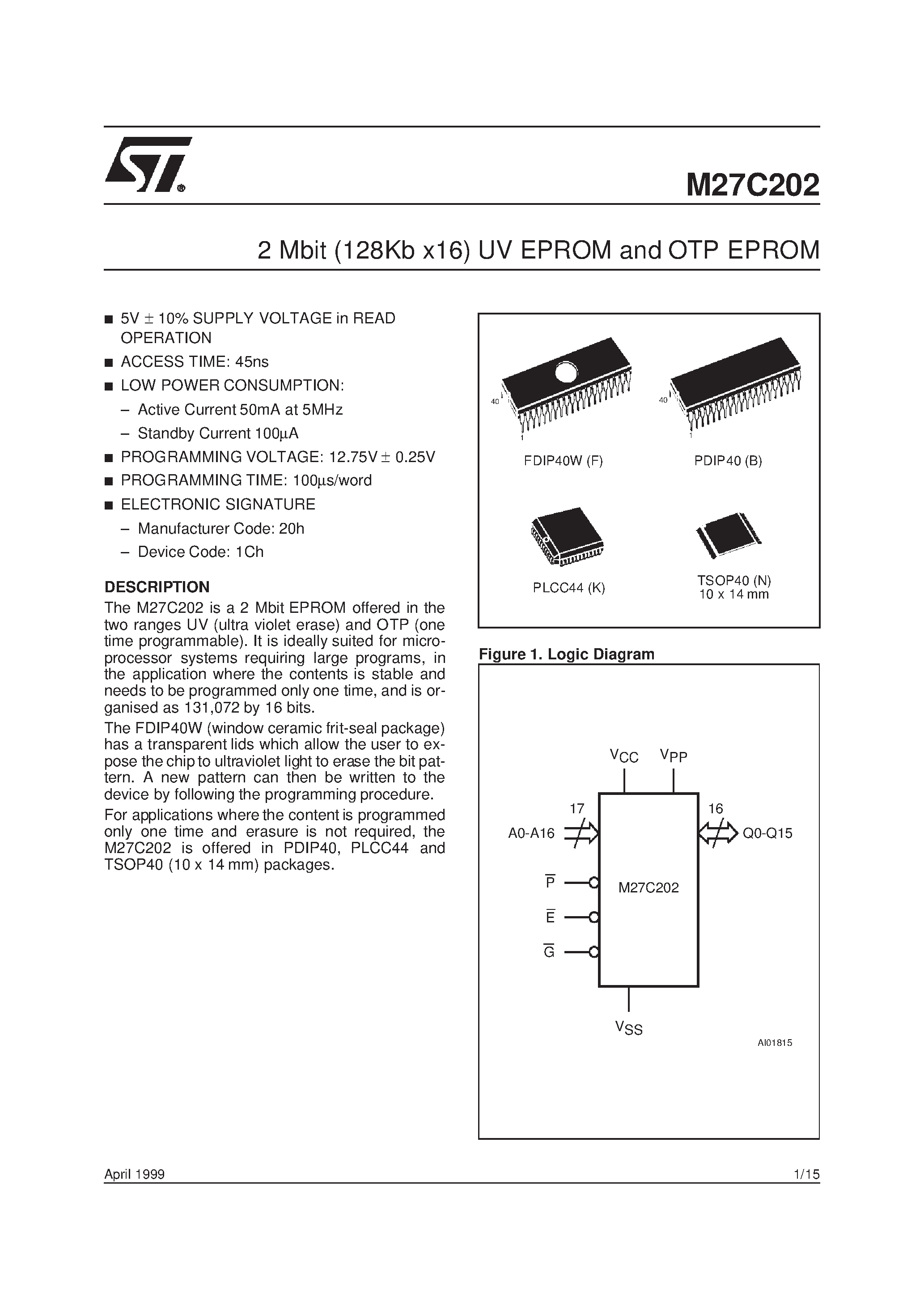 Datasheet M27C202-70F6TR page 1 Datasheet M27C202-70F6TR - 2 Mbit 128Kb x16 UV EPROM and OTP EPROM page 1