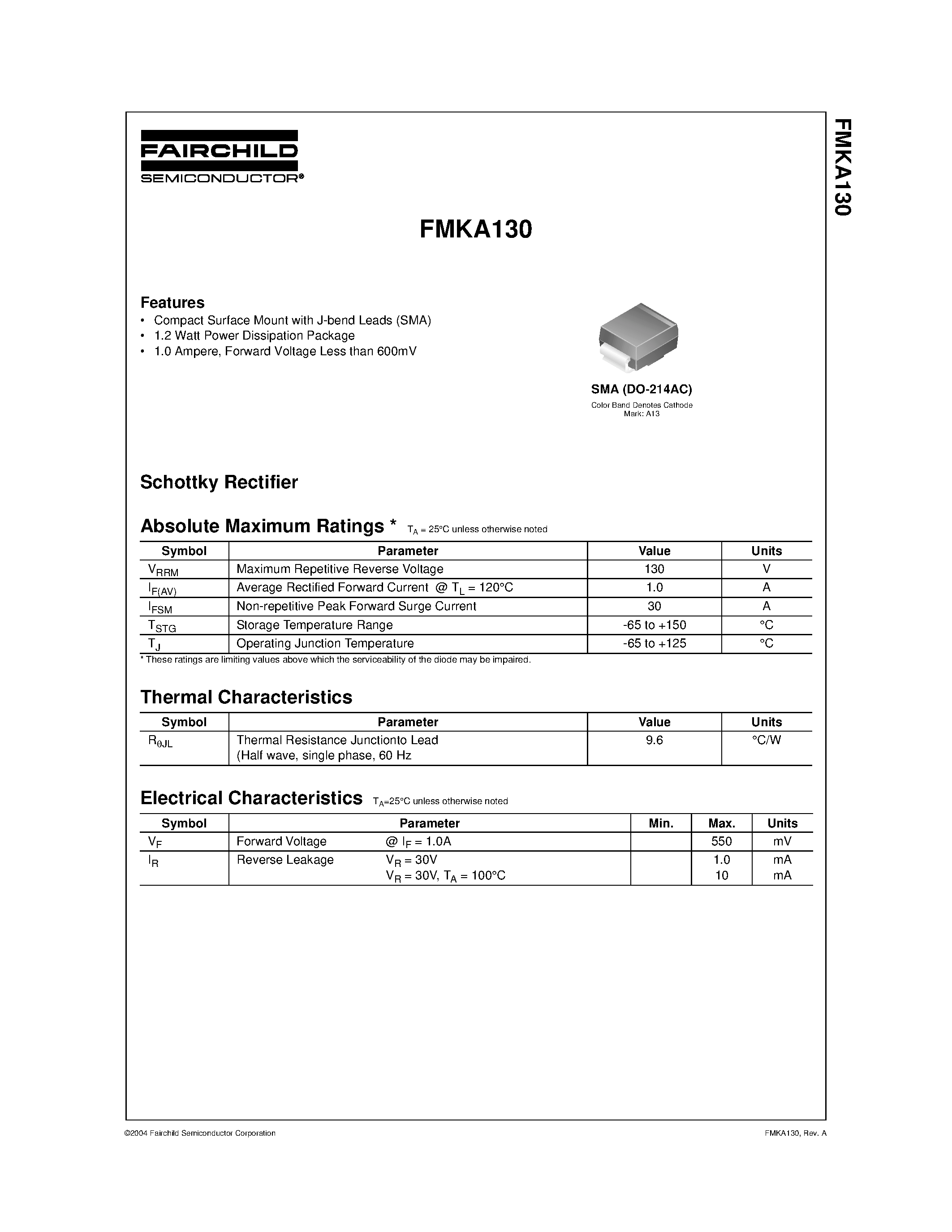 Datasheet FMKA130 page 1 Datasheet FMKA130 - 1.2 Watt Power Dissipation Package 1.0 Ampere/ Forward Voltage Less than 600mV page 1