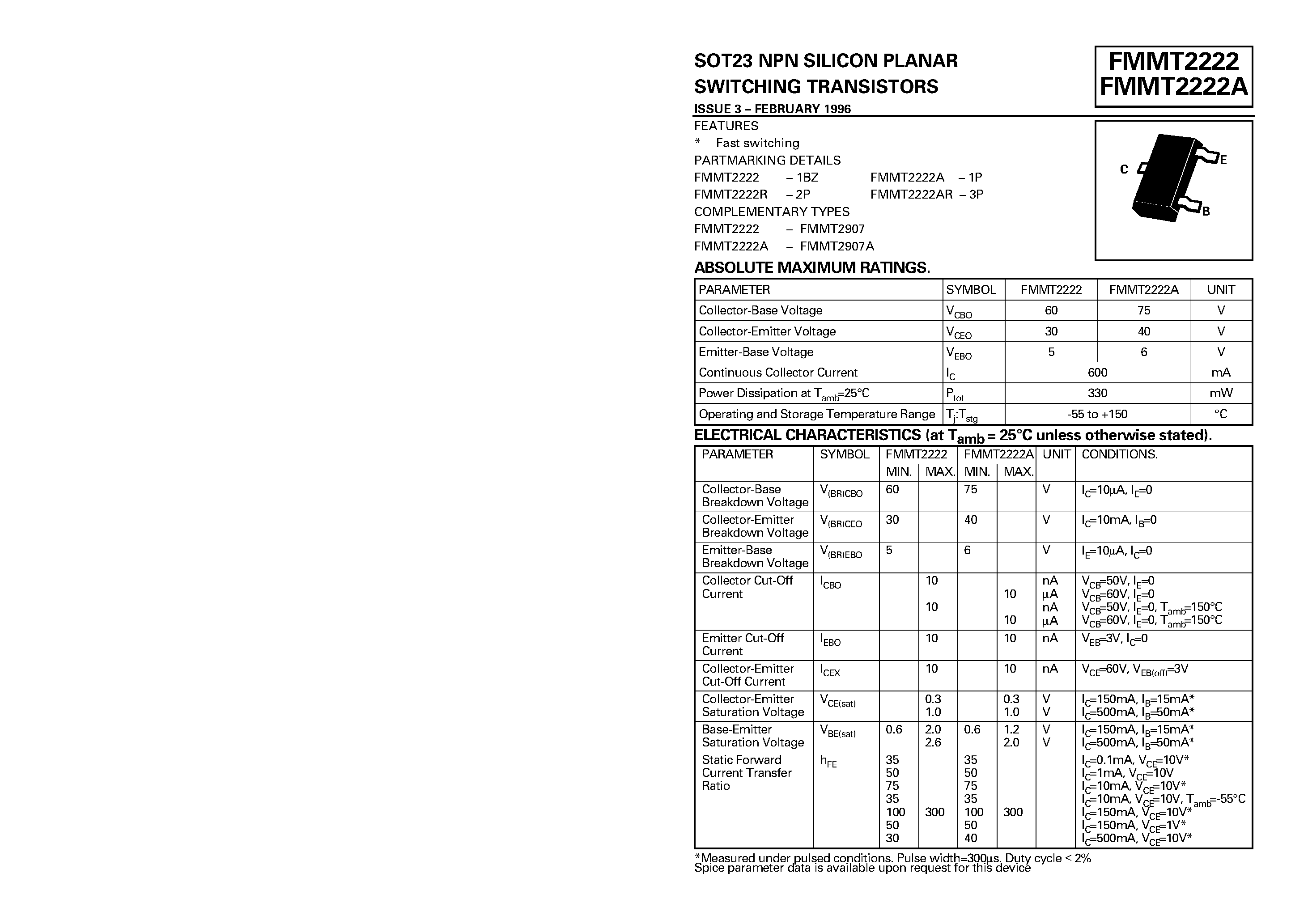 Datasheet FMMT2222AR-3P page 1 Datasheet FMMT2222AR-3P - SOT23 NPN SILICON PLANAR SWITCHING TRANSISTORS page 1