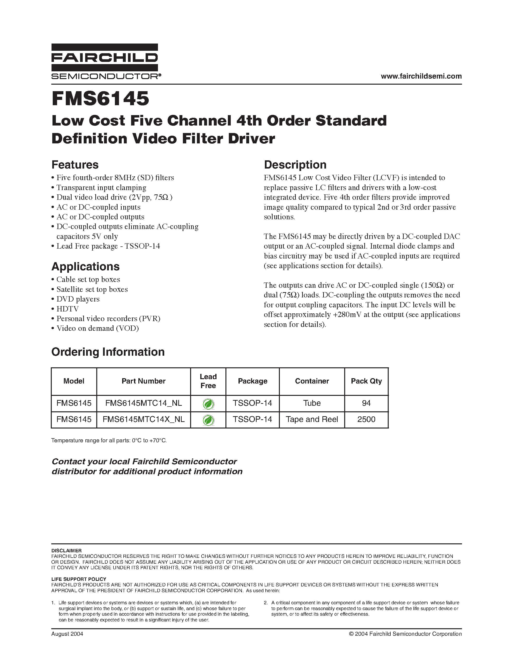 Даташит на микросхему FMS6145MTC14_NL страница 1 Даташит FMS6145MTC14_NL - Low Cost Five Channel 4th Order Standard Definition Video Filter Driver страница 1