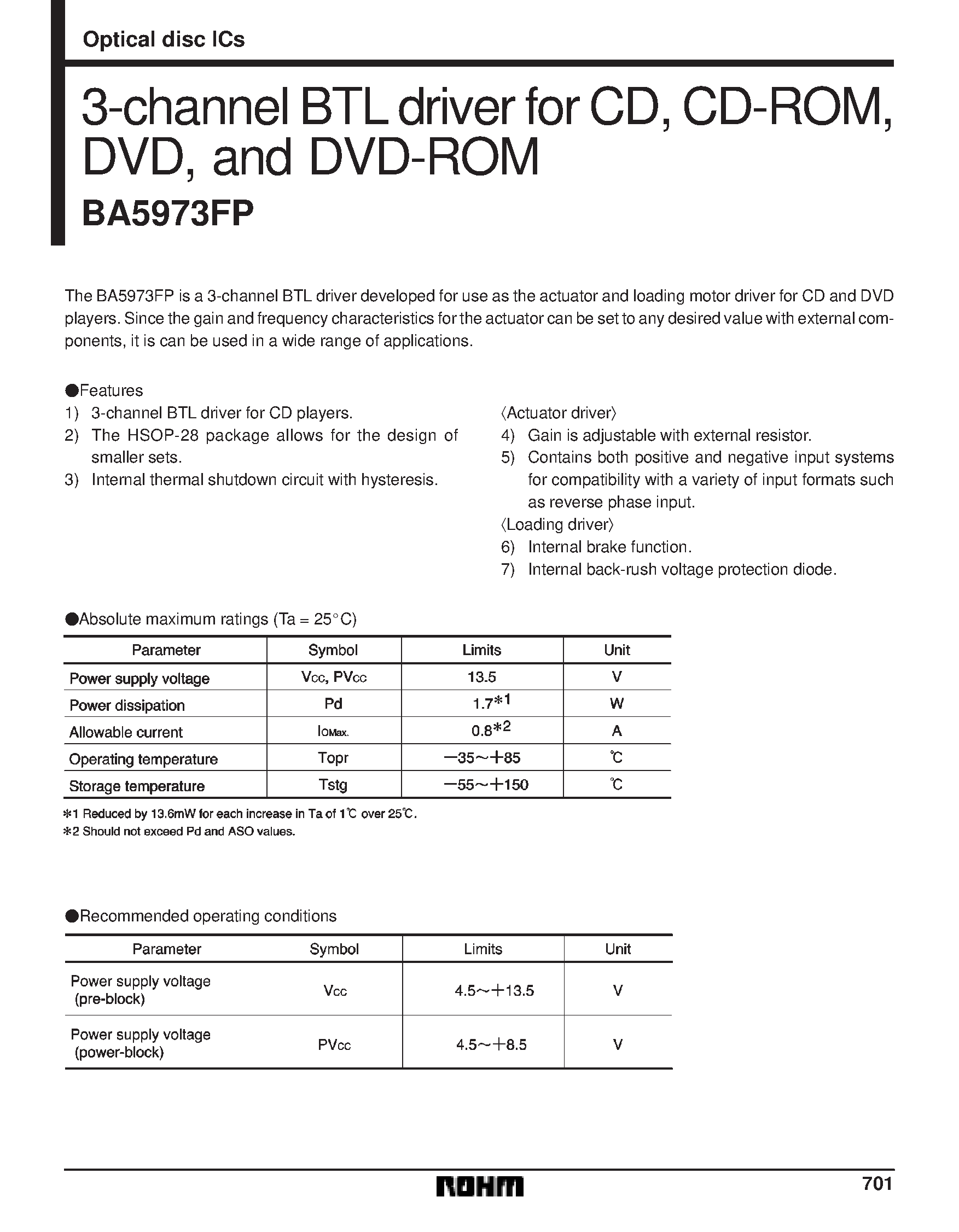 Datasheet BA5973FP page 1 Datasheet BA5973FP - 3-channel BTL driver for CD/ CD-ROM/ DVD/ and DVD-ROM page 1