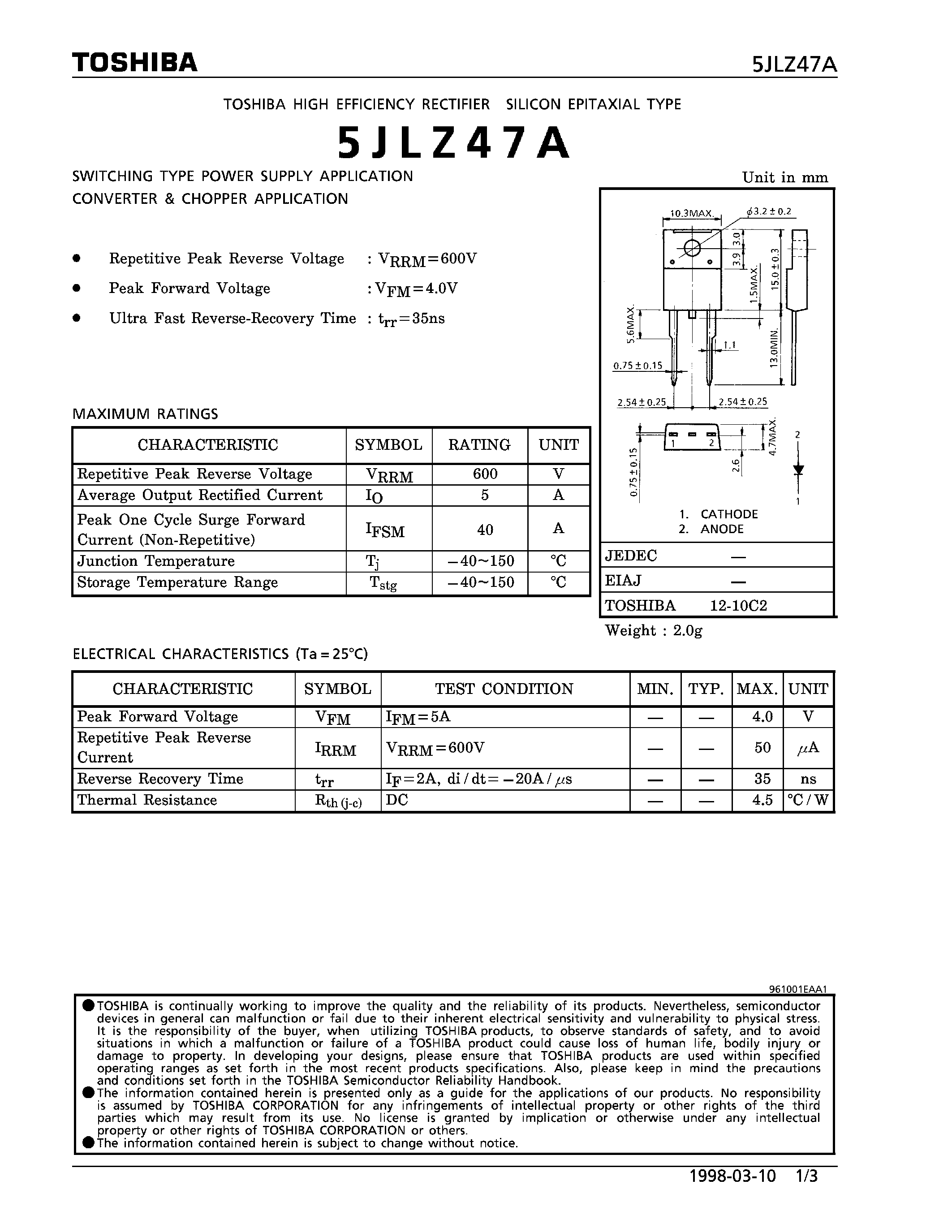 Datasheet 5JLZ47A page 1 Datasheet 5JLZ47A - HIGH EFFICIENCY RECTIFIER SCHOTTKY BARRIER TYPE (SWITCHING TYPE POWER SUPPLY/ CONVERTER & CHOPPER APPLICATIONS) page 1