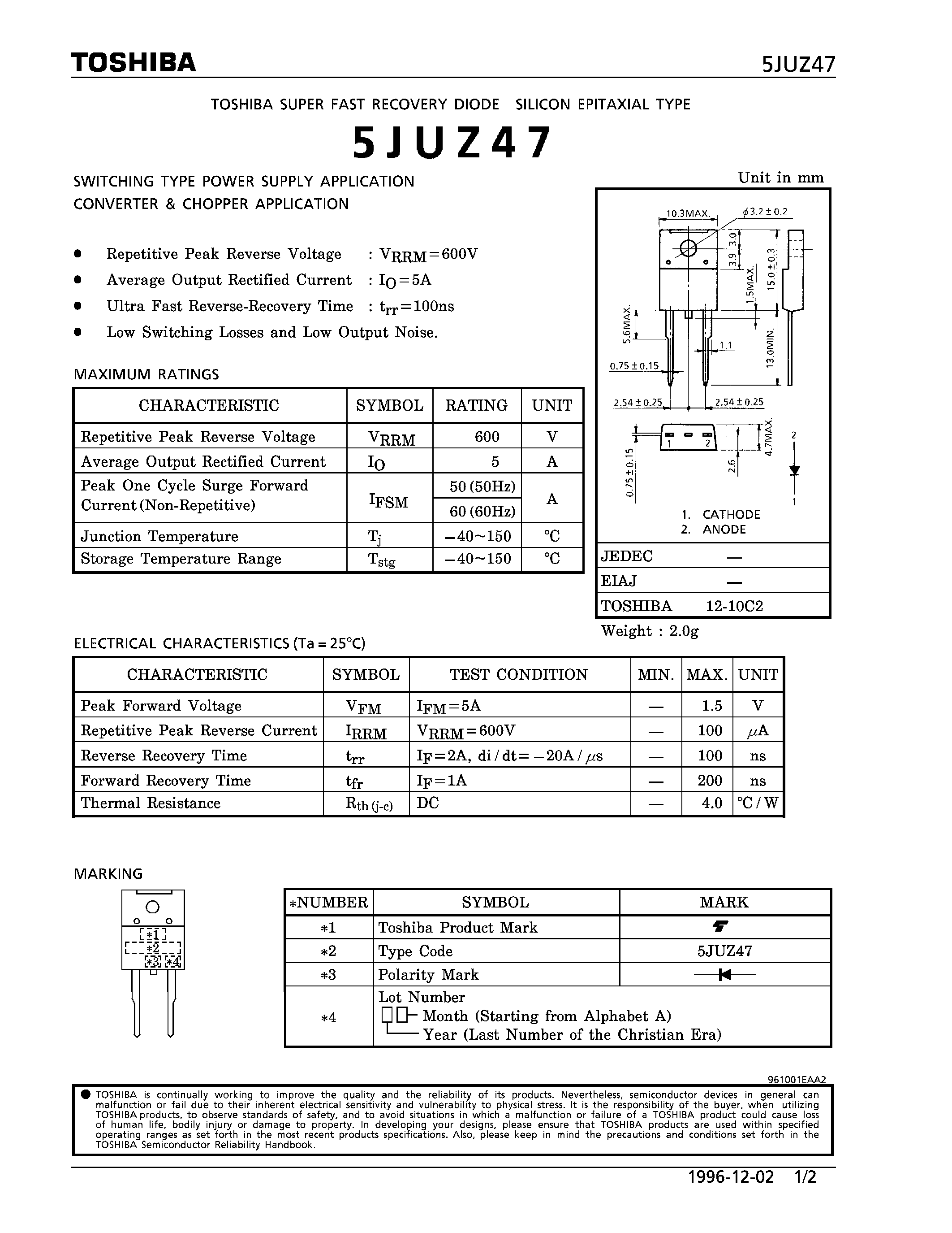 Datasheet 5JUZ47 page 1 Datasheet 5JUZ47 - SUPER FAST RECOVERY DIODE HIGH EFFICIENCY RECTIFIER SCHOTTKY BARRIER TYPE (SWITCHING TYPE POWER SUPPLY/ CONVERTER & CHOPPER APPLICATIONS) page 1