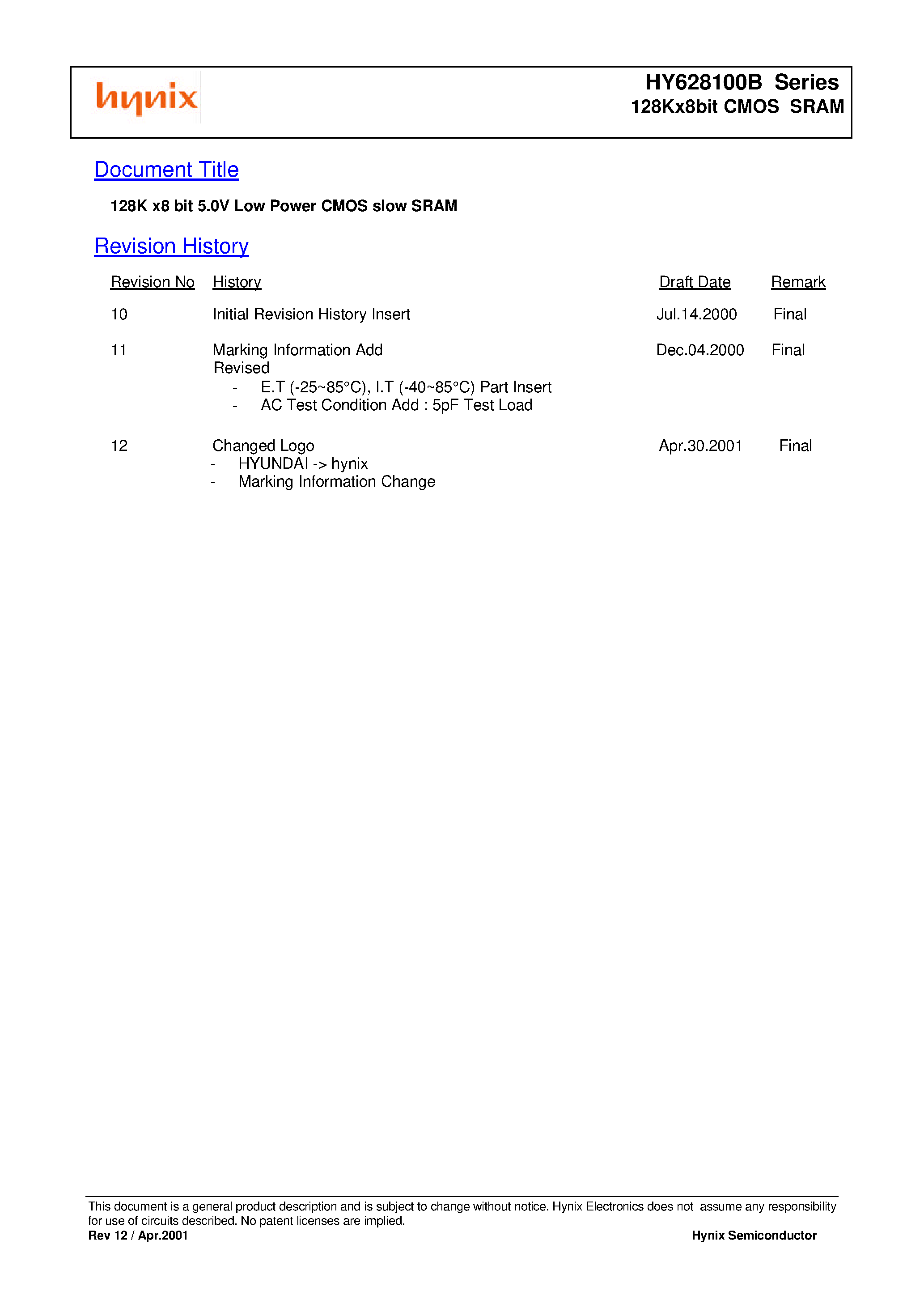 Datasheet HY628100BLLT1-I page 1 Datasheet HY628100BLLT1-I - 128K x8 bit 5.0V Low Power CMOS slow SRAM page 1