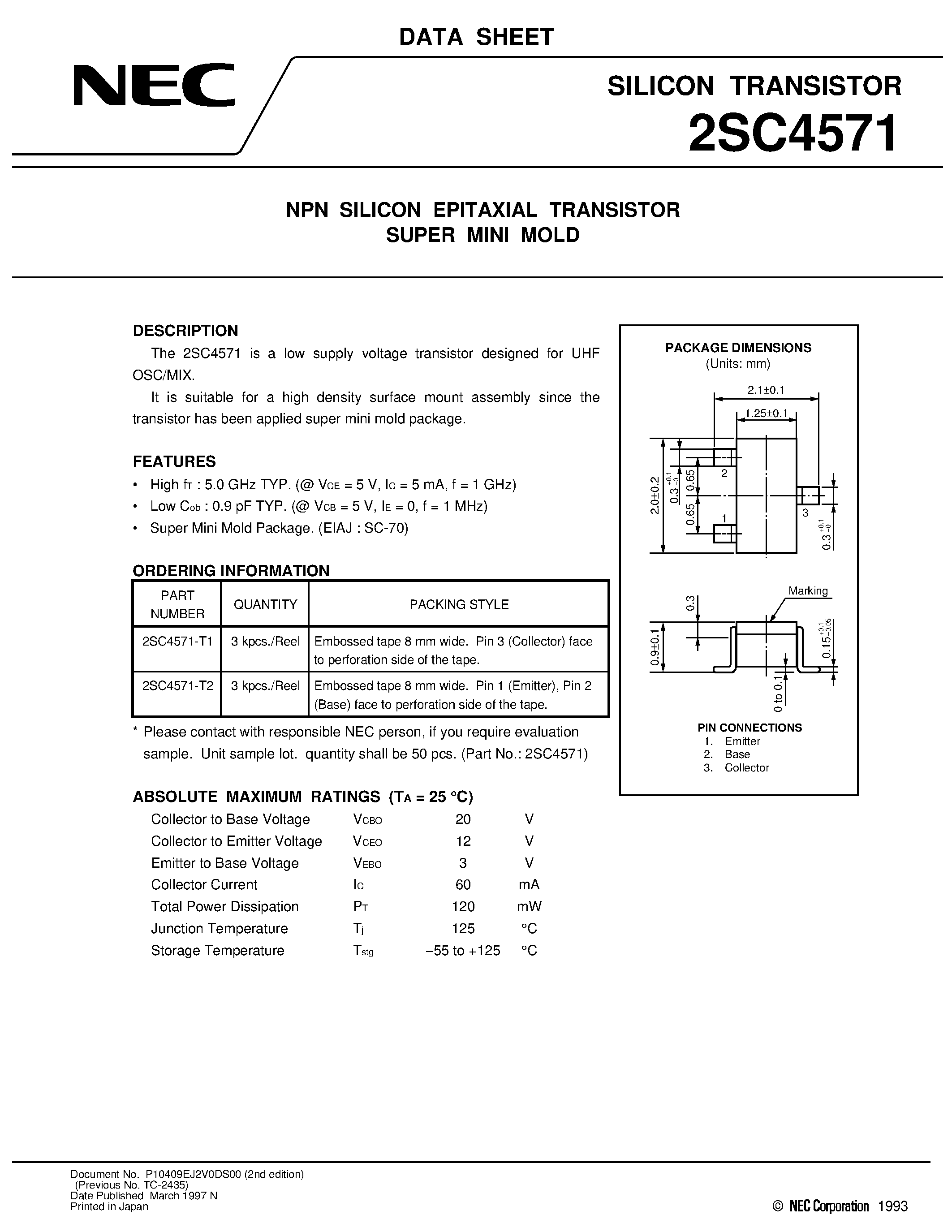 Datasheet 2SC4571-T1 page 1 Datasheet 2SC4571-T1 - NPN SILICON EPITAXIAL TRANSISTOR SUPER MINI MOLD page 1