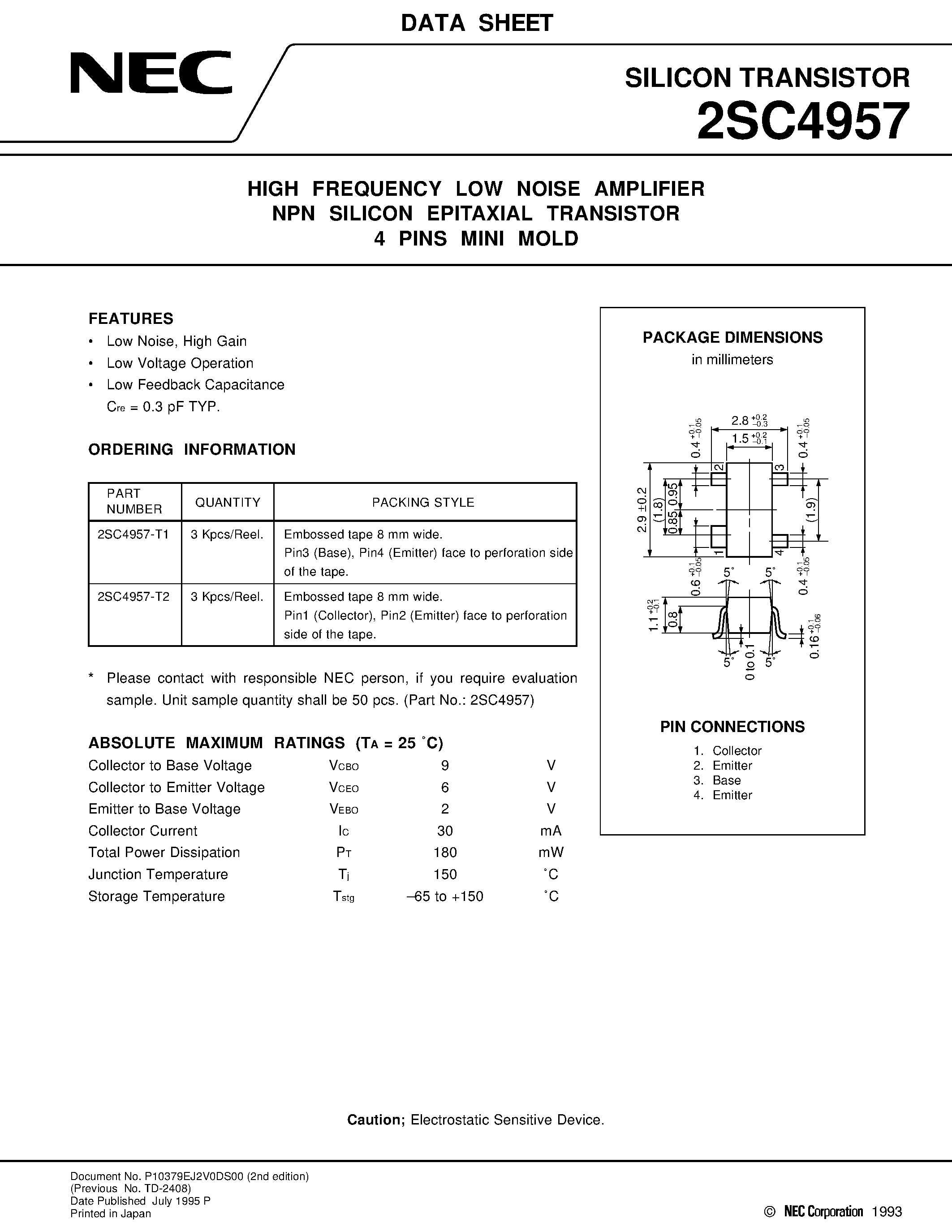 Datasheet 2SC4957-T2 page 1 Datasheet 2SC4957-T2 - HIGH FREQUENCY LOW NOISE AMPLIFIER NPN SILICON EPITAXIAL TRANSISTOR 4 PINS MINI MOLD page 1