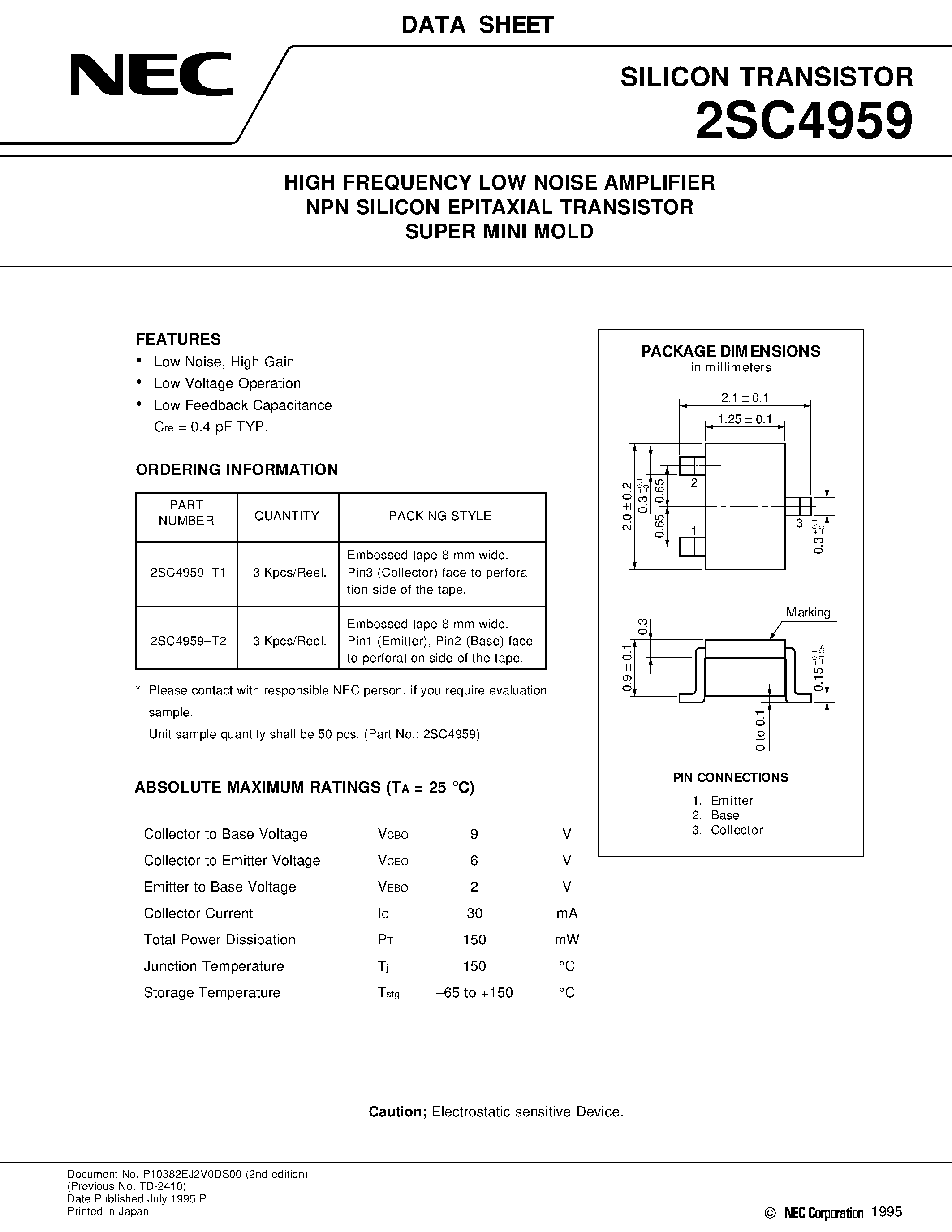 Datasheet 2SC4959 page 1 Datasheet 2SC4959 - HIGH FREQUENCY LOW NOISE AMPLIFIER NPN SILICON EPITAXIAL TRANSISTOR SUPER MINI MOLD page 1