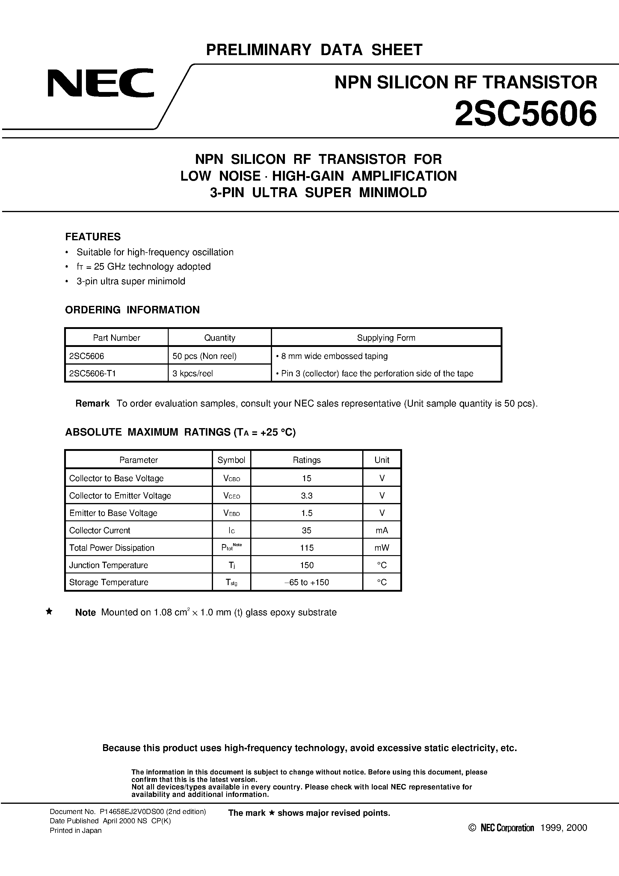 Datasheet 2SC5606 page 1 Datasheet 2SC5606 - NPN SILICON RF TRANSISTOR FOR LOW NOISE HIGH-GAIN AMPLIFICATION 3-PIN ULTRA SUPER MINIMOLD page 1