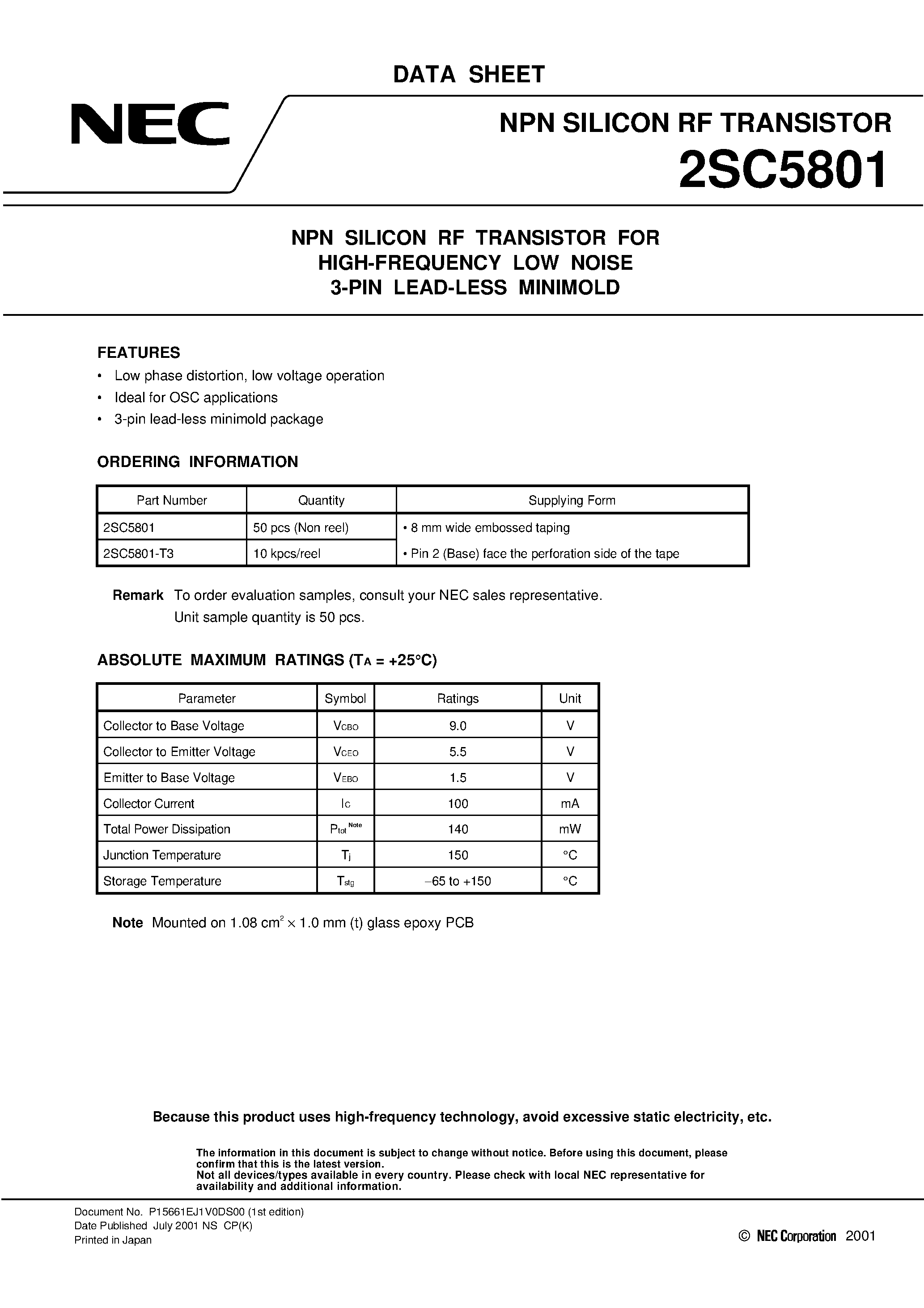 Datasheet 2SC5801-T3 page 1 Datasheet 2SC5801-T3 - NPN SILICON RF TRANSISTOR FOR HIGH-FREQUENCY LOW NOISE 3-PIN LEAD-LESS MINIMOLD page 1