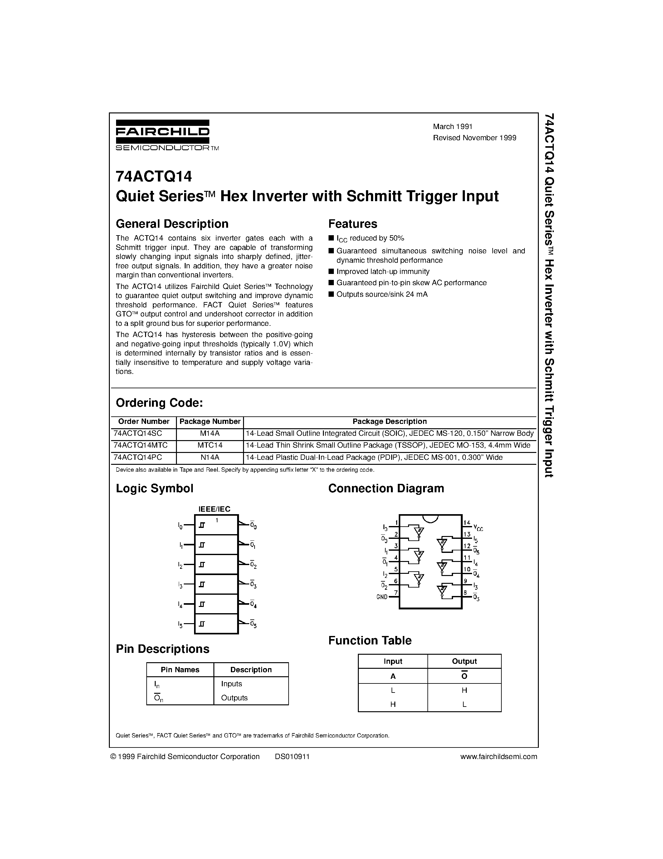 Даташит на микросхему 74ACTQ14MTC страница 1 Даташит 74ACTQ14MTC - Quiet Series Hex Inverter with Schmitt Trigger Input страница 1