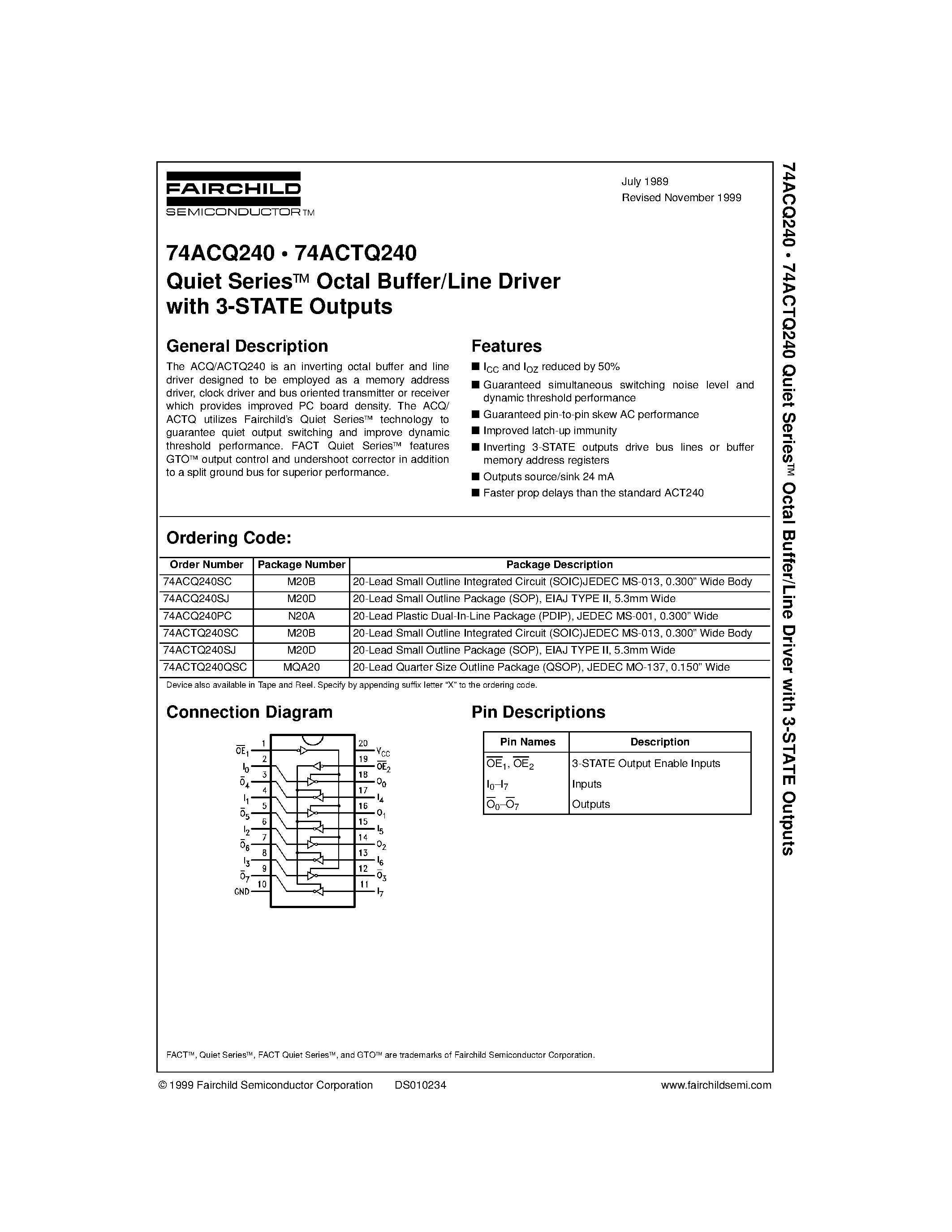 Datasheet 74ACTQ240 page 1 Datasheet 74ACTQ240 - Quiet Series. Octal Buffer/Line Driver with 3-STATE Outputs page 1