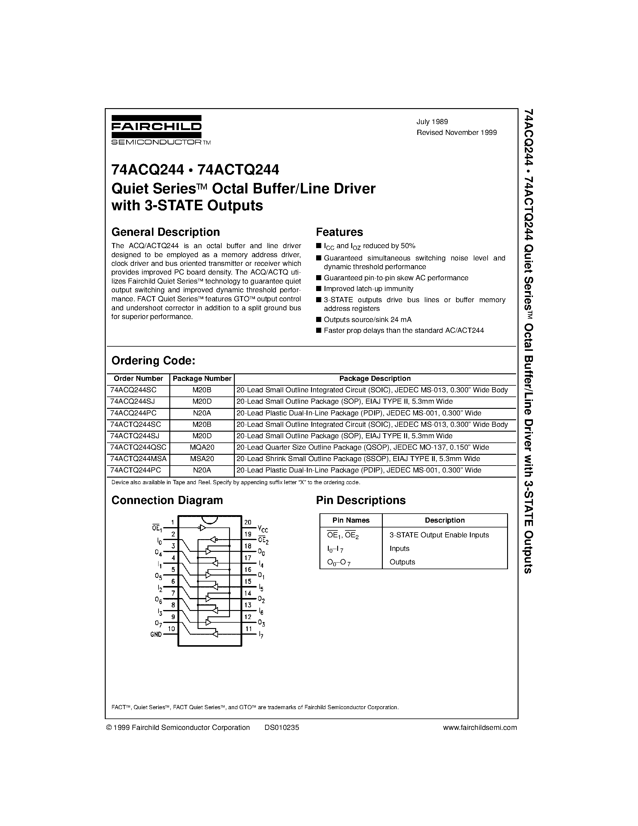 Datasheet 74ACTQ244 page 1 Datasheet 74ACTQ244 - Quiet Series. Octal Buffer/Line Driver with 3-STATE Outputs page 1