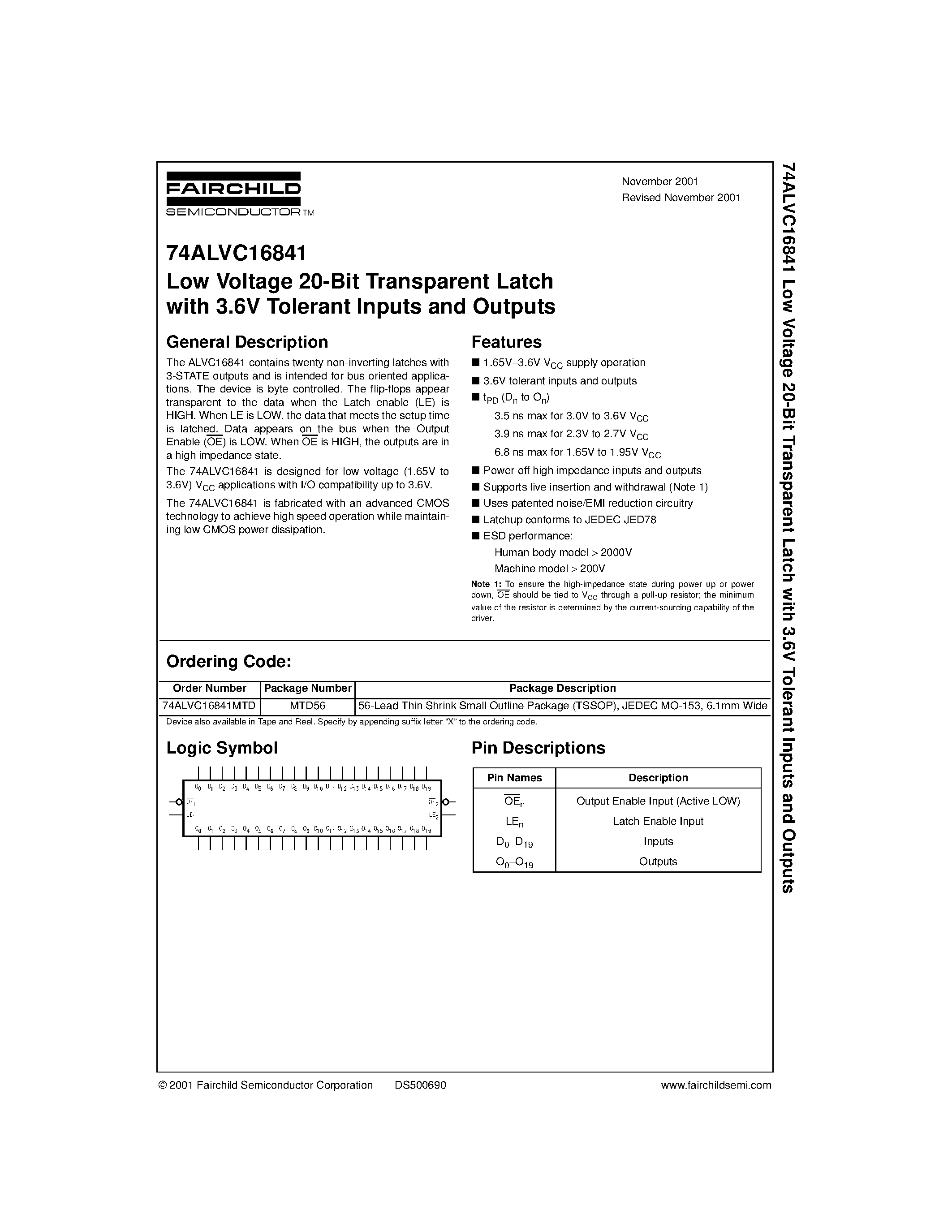 Datasheet 74ALVC16841MTD page 1 Datasheet 74ALVC16841MTD - Low Voltage 20-Bit Transparent Latch with 3.6V Tolerant Inputs and Outputs page 1