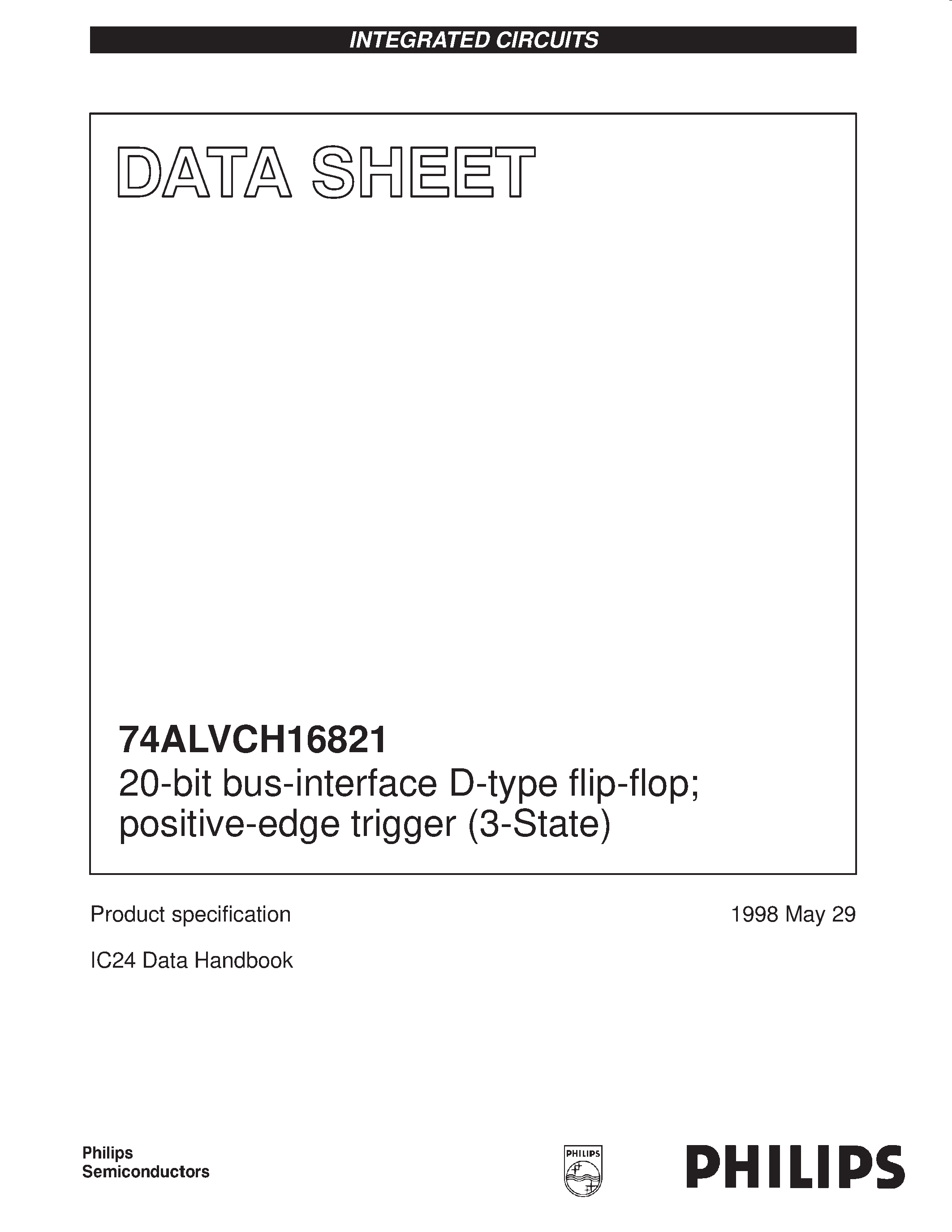 Datasheet 74ALVCH16821DL page 1 Datasheet 74ALVCH16821DL - 20-bit bus-interface D-type flip-flop; positive-edge trigger 3-State page 1