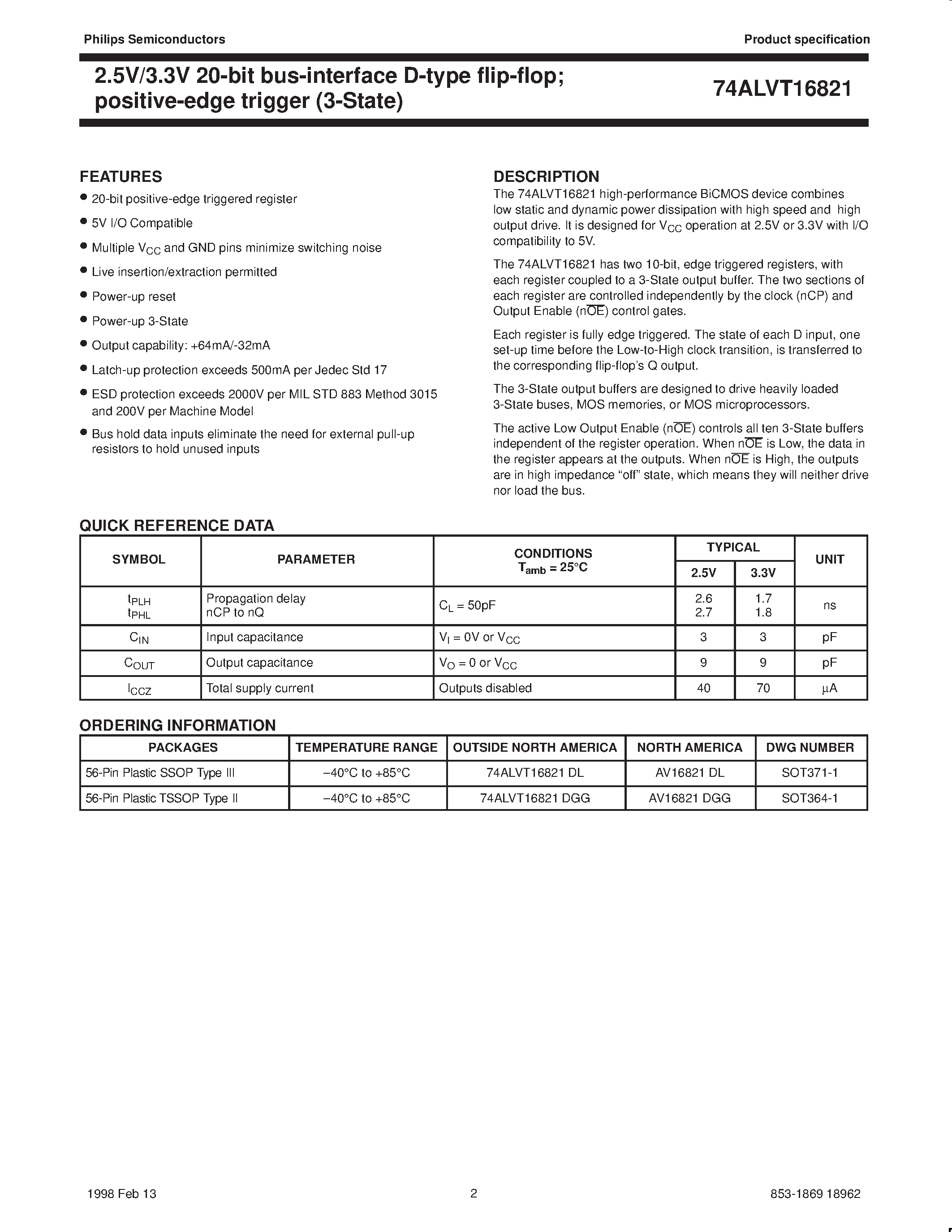 Datasheet 74ALVT16821 page 2 Datasheet 74ALVT16821 - 20-bit bus-interface D-type flip-flop; positive-edge trigger 3-State page 2