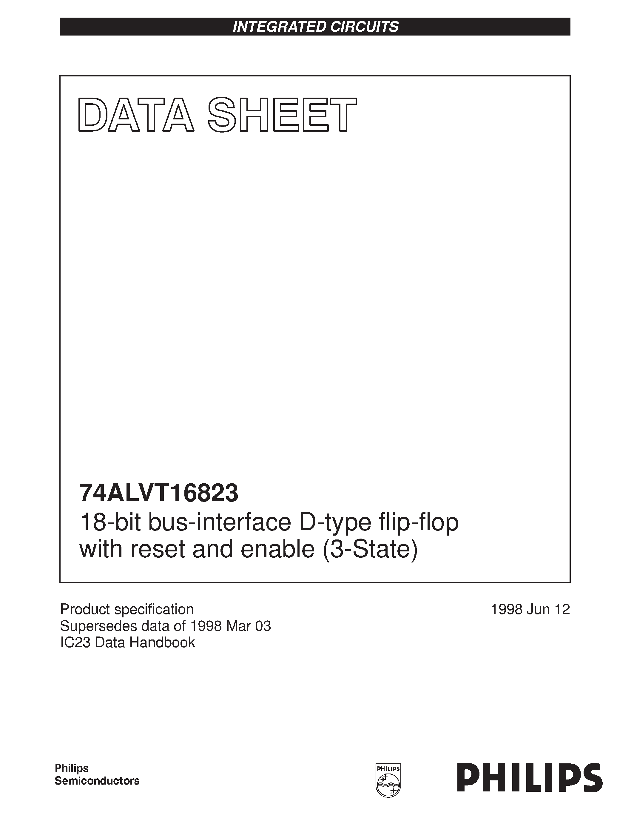 Datasheet 74ALVT16823DL page 1 Datasheet 74ALVT16823DL - 18-bit bus-interface D-type flip-flop with reset and enable 3-State page 1