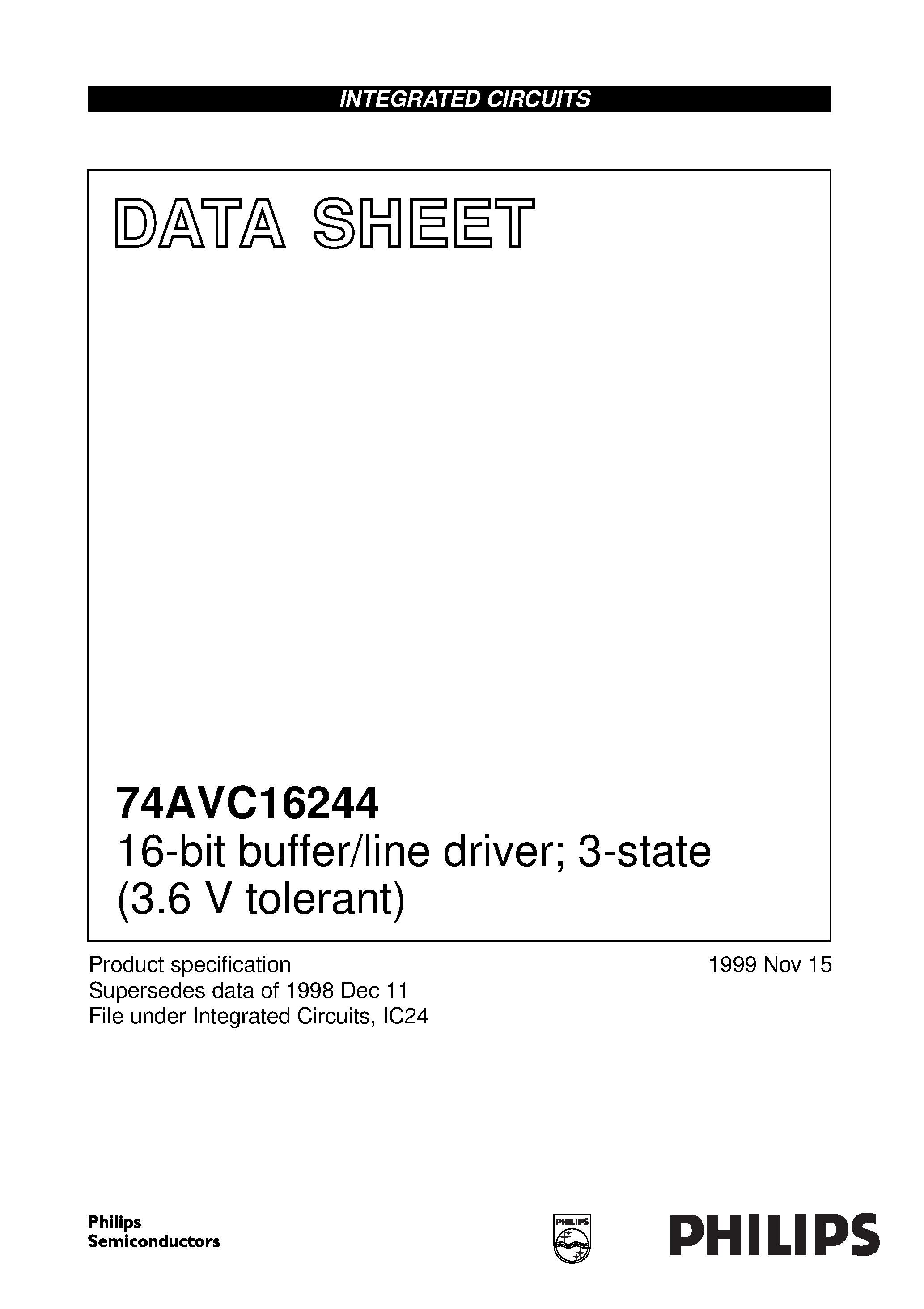Datasheet 74AVC16244DGG page 1 Datasheet 74AVC16244DGG - 16-bit buffer/line driver; 3-state 3.6 V tolerant page 1