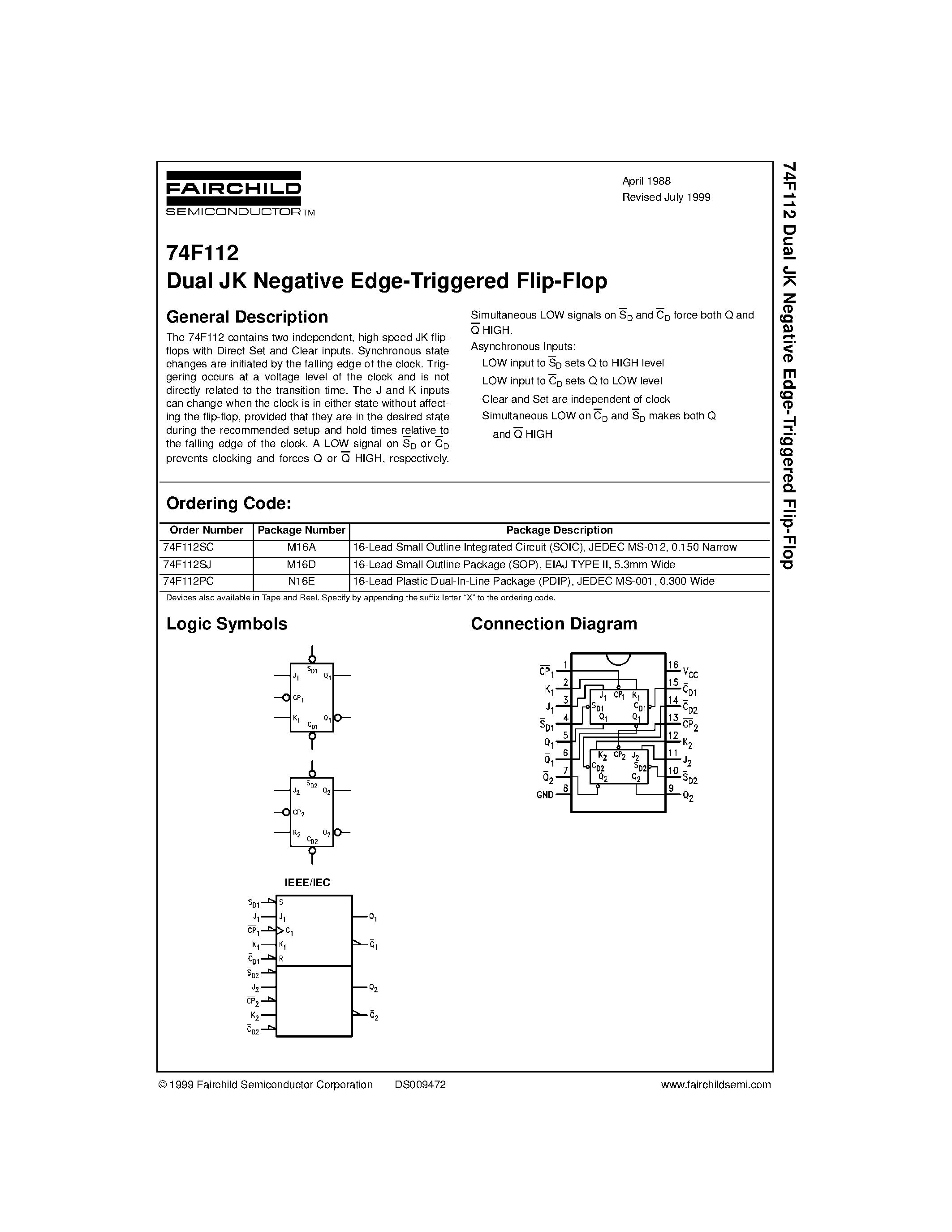 Datasheet 74F112SC page 1 Datasheet 74F112SC - Dual JK Negative Edge-Triggered Flip-Flop page 1