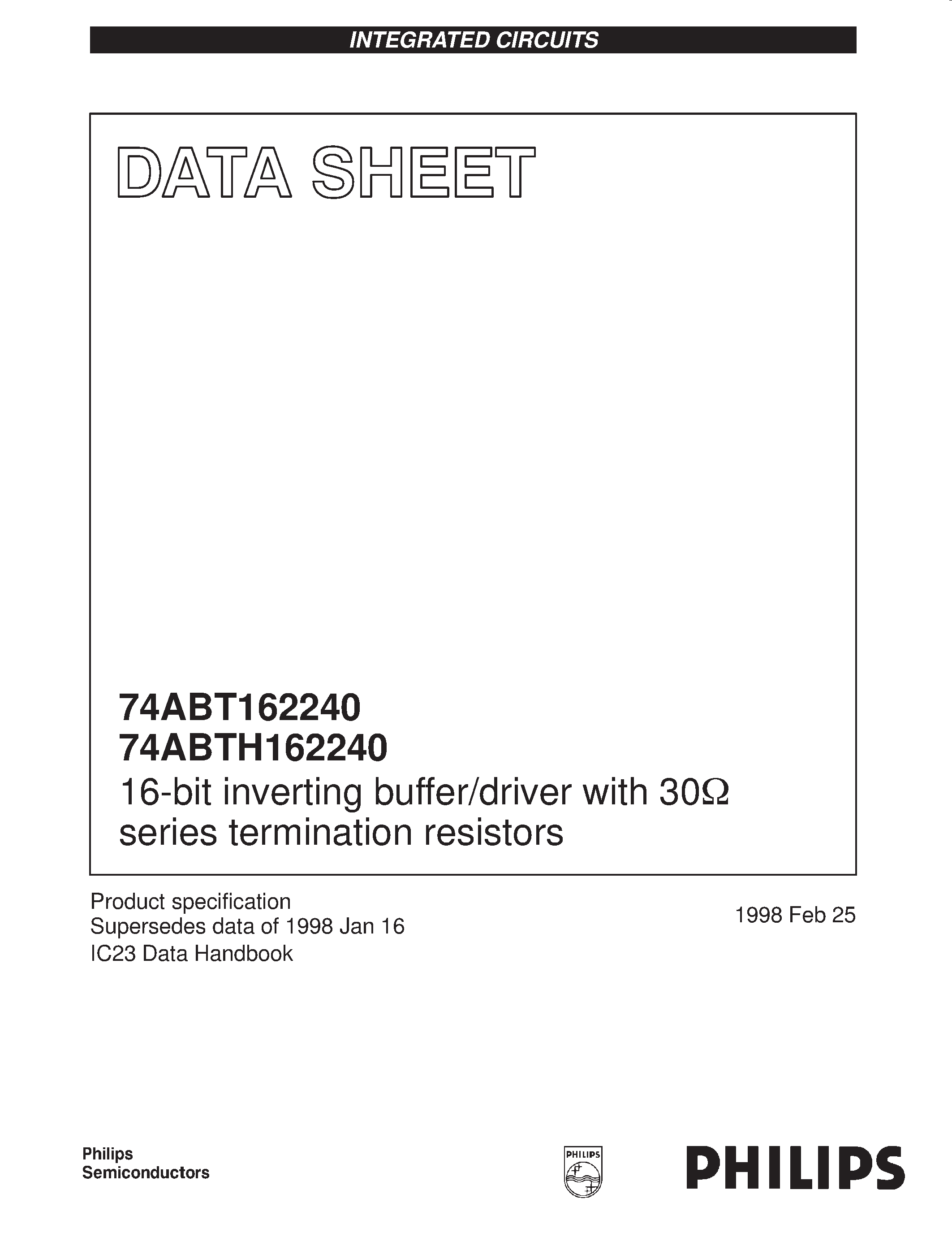 Datasheet 74ABT162240 page 1 Datasheet 74ABT162240 - 16-bit inverting buffer/driver with 30ohm series termination resistors page 1