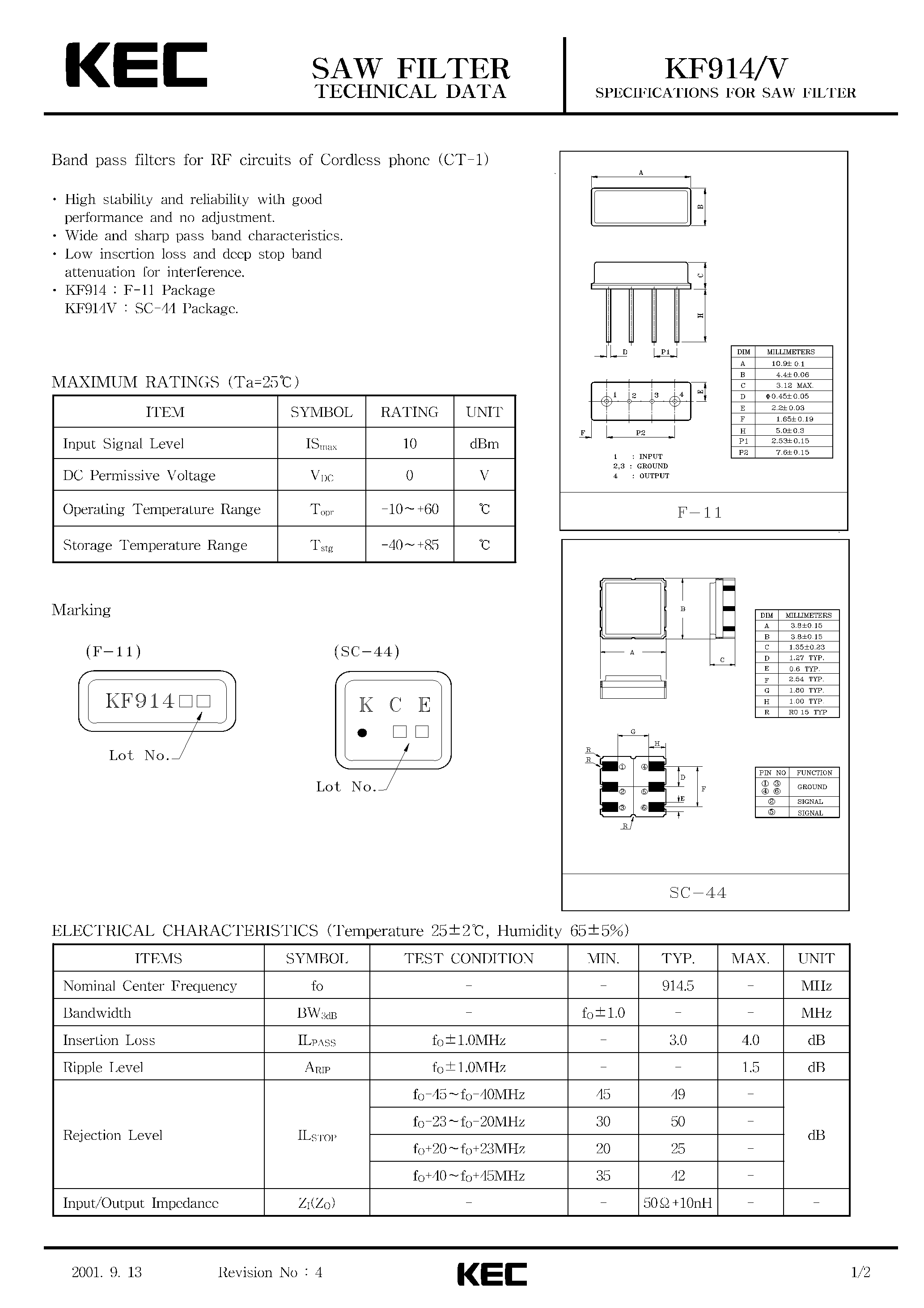Даташит на микросхему KF914 страница 1 Даташит KF914 - SPECIFICATIONS FOR SAW FILTER(BAND PASS FILTERS FOR RF CIRCUITS OF CORDLESS PHONE(CT-1+) страница 1