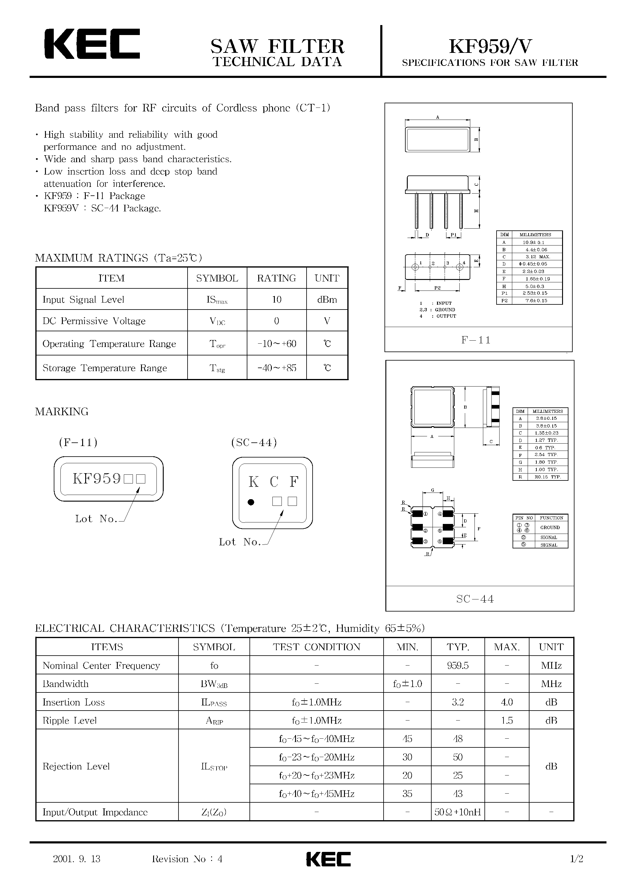Даташит на микросхему KF959V страница 1 Даташит KF959V - SPECIFICATIONS FOR SAW FILTER(BAND PASS FILTERS FOR RF CIRCUITS OF CORDLESS PHONE(CT-1+) страница 1