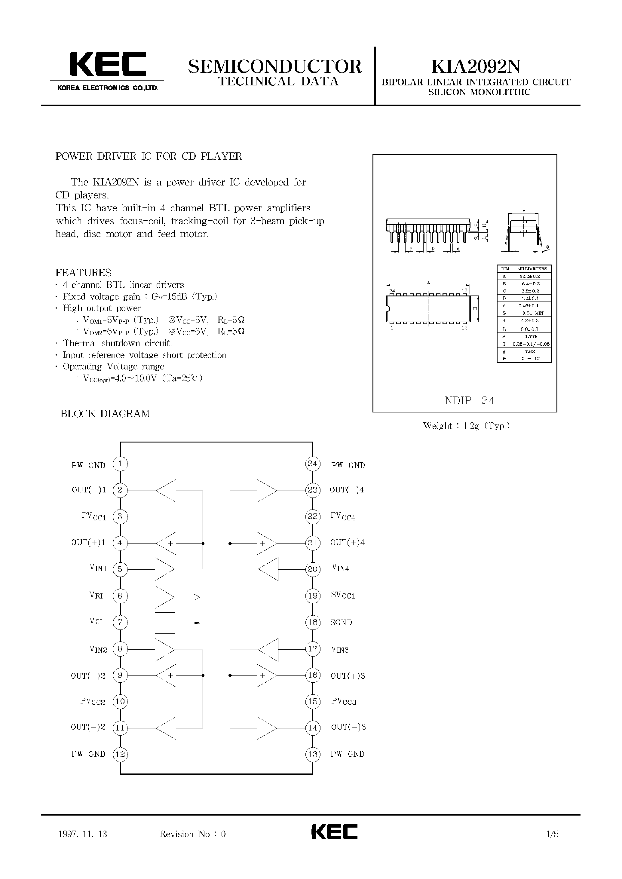 Datasheet KIA2092N page 1 Datasheet KIA2092N - BIPOLAR LINEAR INTEGRATED CIRCUIT SILICON MONOLITHIC (POWER DRIVER IC FOR CD PLAYER) page 1
