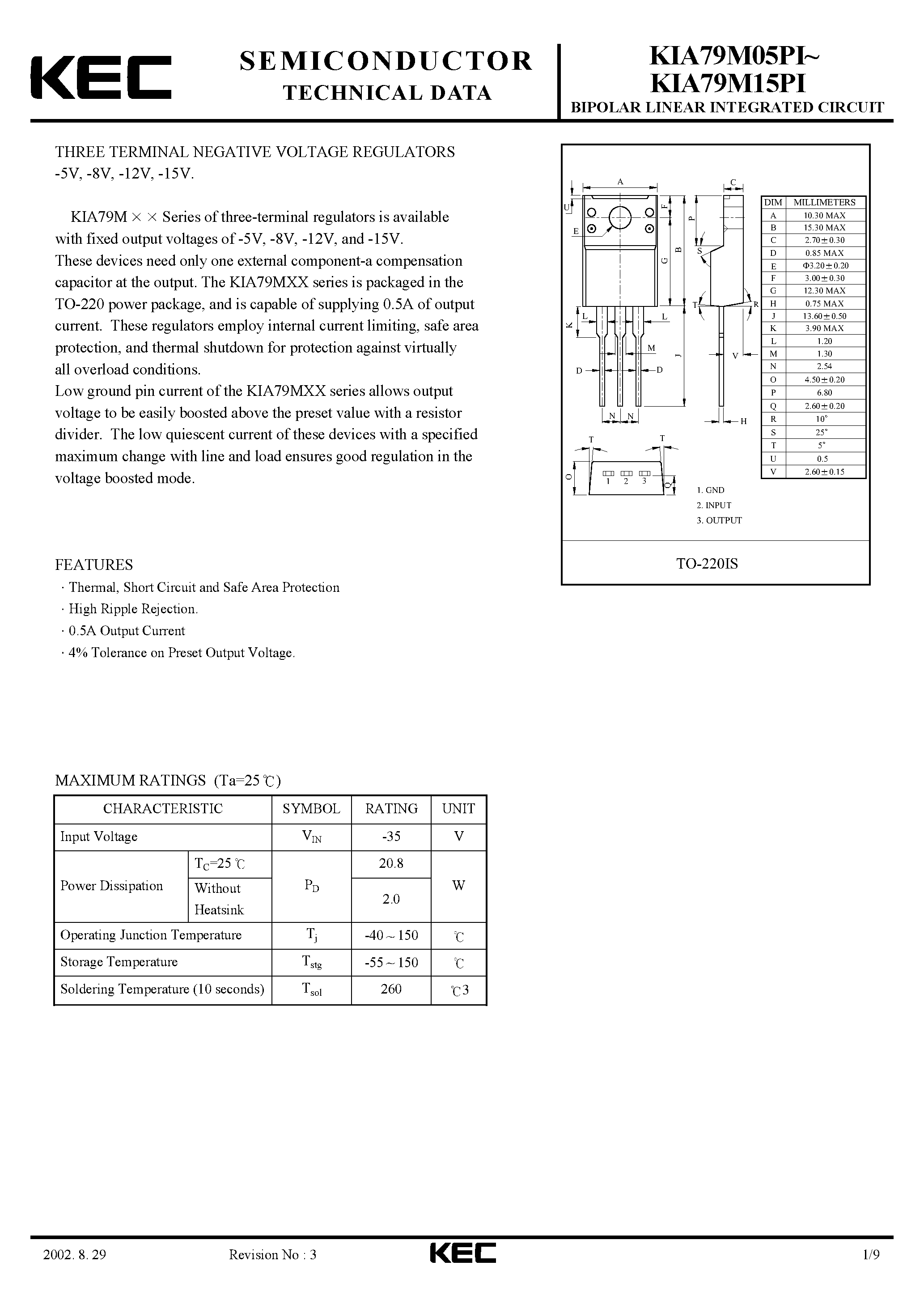 Datasheet KIA79M05PI page 1 Datasheet KIA79M05PI - BIPOLAR LINEAR INTEGRATED CIRCUIT (THREE TERMINAL NEGATIVE VOLTAGE REGULATORS) page 1