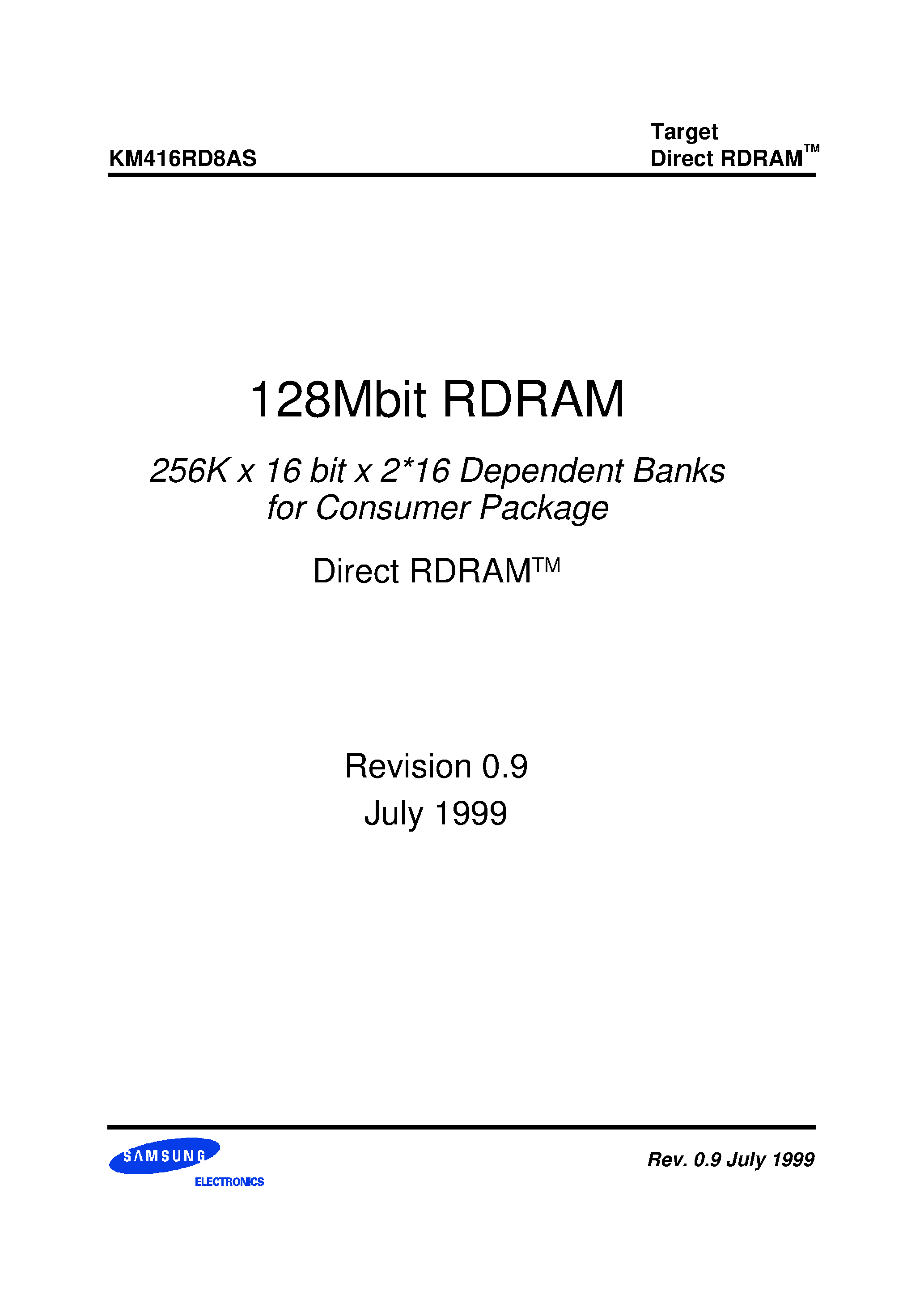 Даташит на микросхему KM416RD8AS-ScM80 страница 1 Даташит KM416RD8AS-ScM80 - 128Mbit RDRAM 256K x 16 bit x 2*16 Dependent Banks Direct RDRAMTM for Consumer Package страница 1