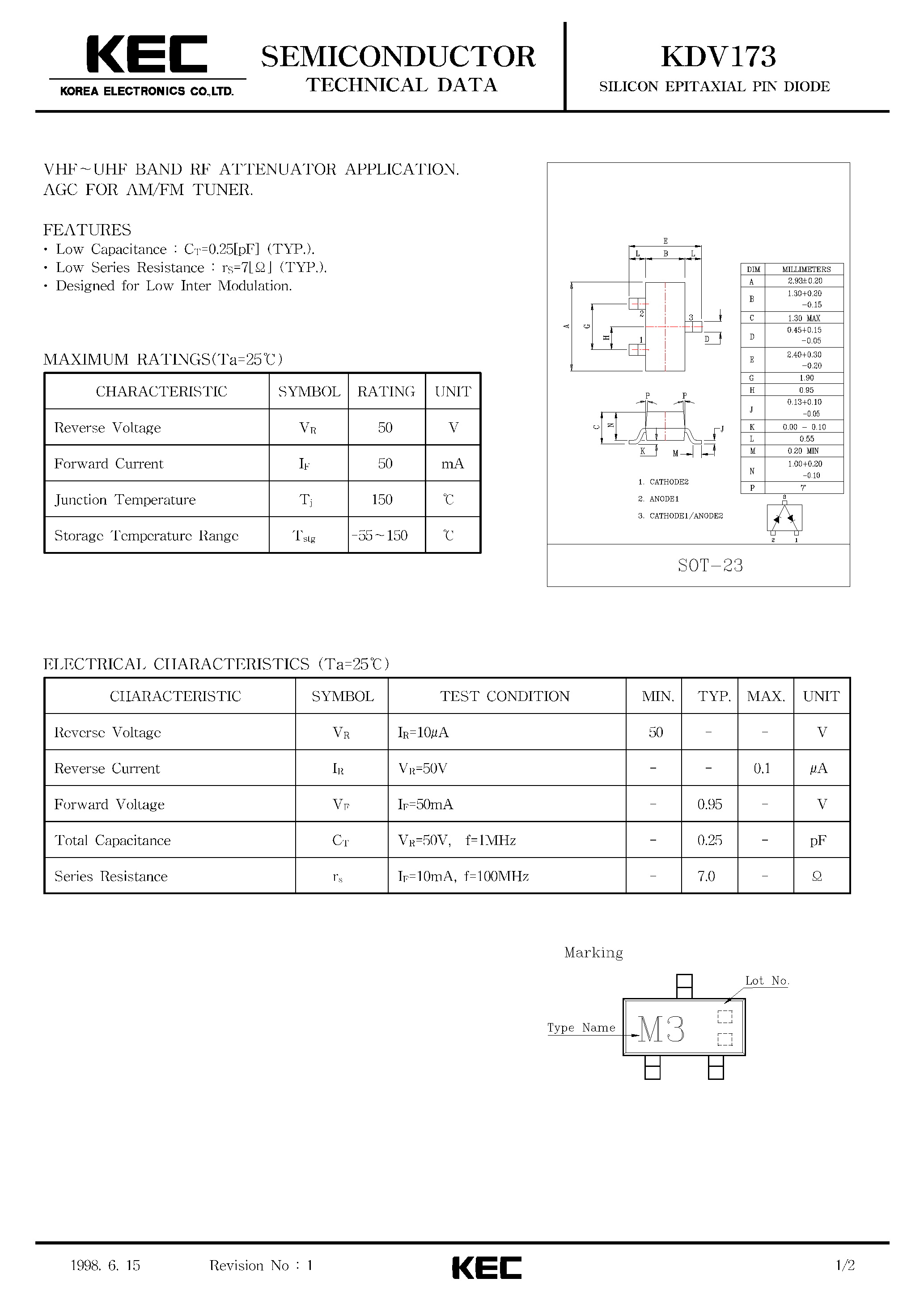 Datasheet KDV173 page 1 Datasheet KDV173 - SILICON EPITAXIAL PIN DIODE(VHF-UHF BAND RF ATTENUATOR APPLICATION/ AGC FOR AM/FM TUNER) page 1