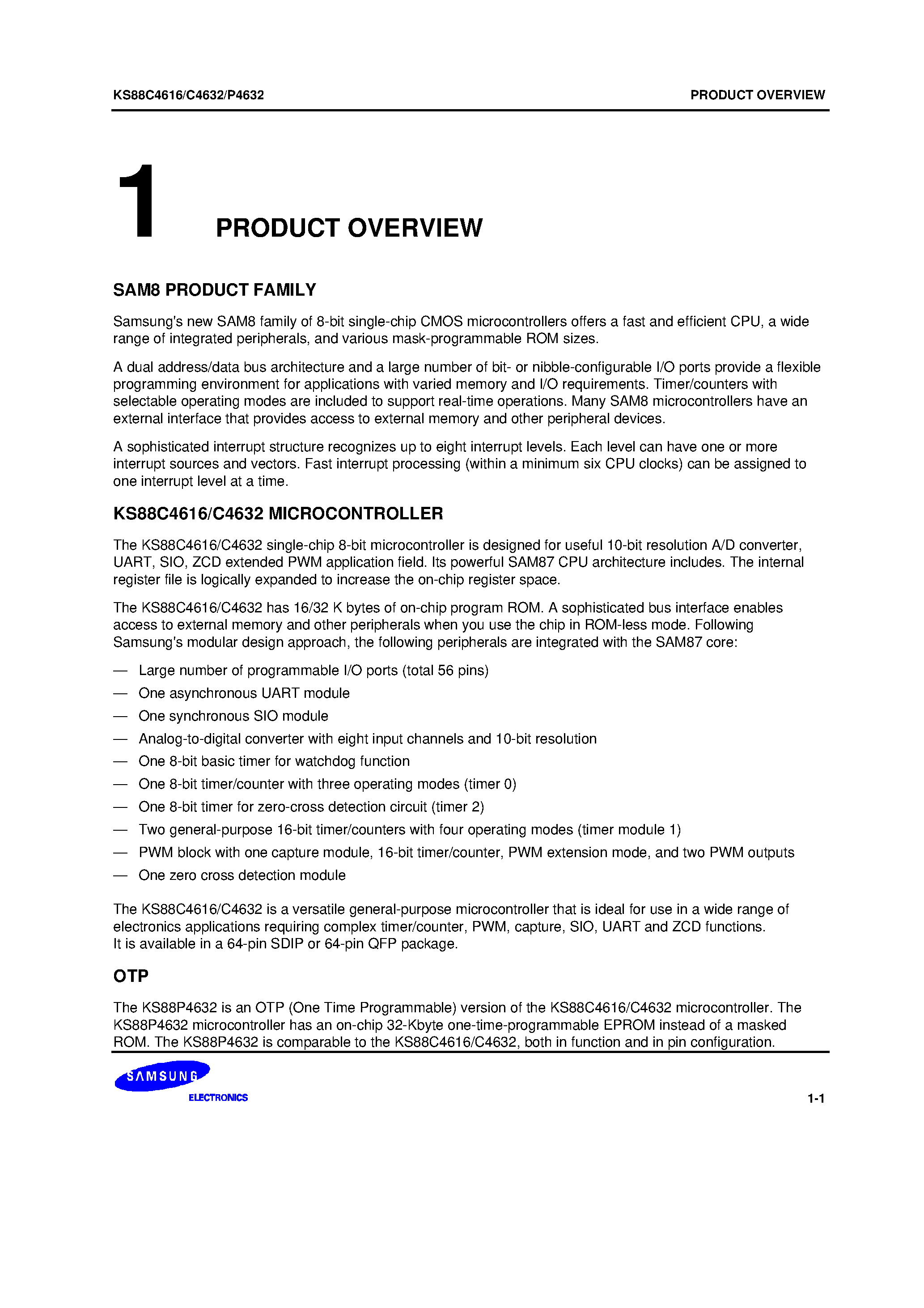 Datasheet KS88C4632 page 1 Datasheet KS88C4632 - new SAM8 family of 8-bit single-chip CMOS microcontrollers offers a fast and efficient CPU/ a wide range of integrated peripherals/ and various mask-p page 1