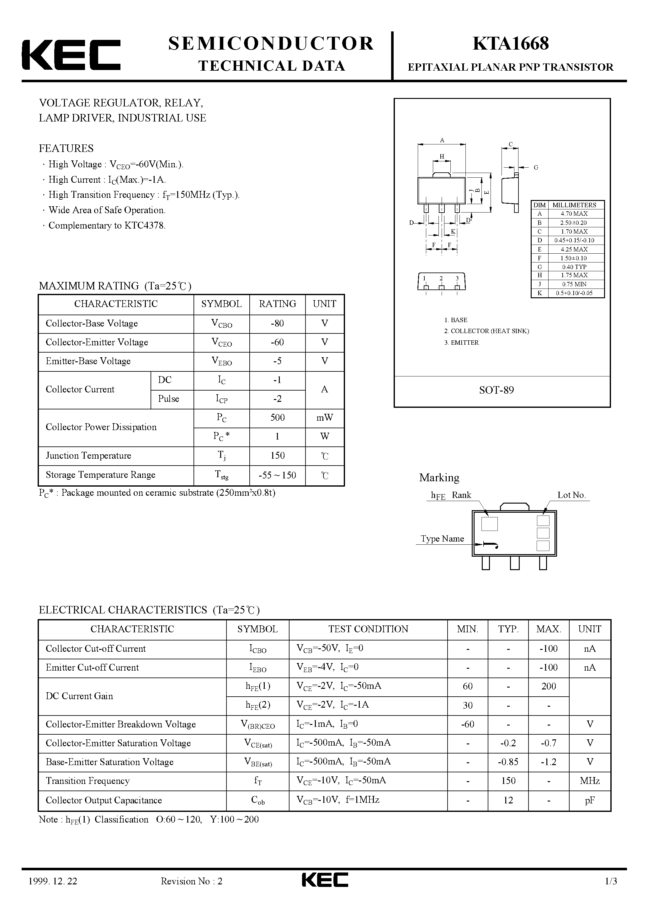 Даташит на микросхему KTA1668 страница 1 Даташит KTA1668 - EPITAXIAL PLANAR PNP TRANSISTOR (VOLTAGE REGULATOR RELAY LAMP DRIVER/ INDUSTRIAL) страница 1