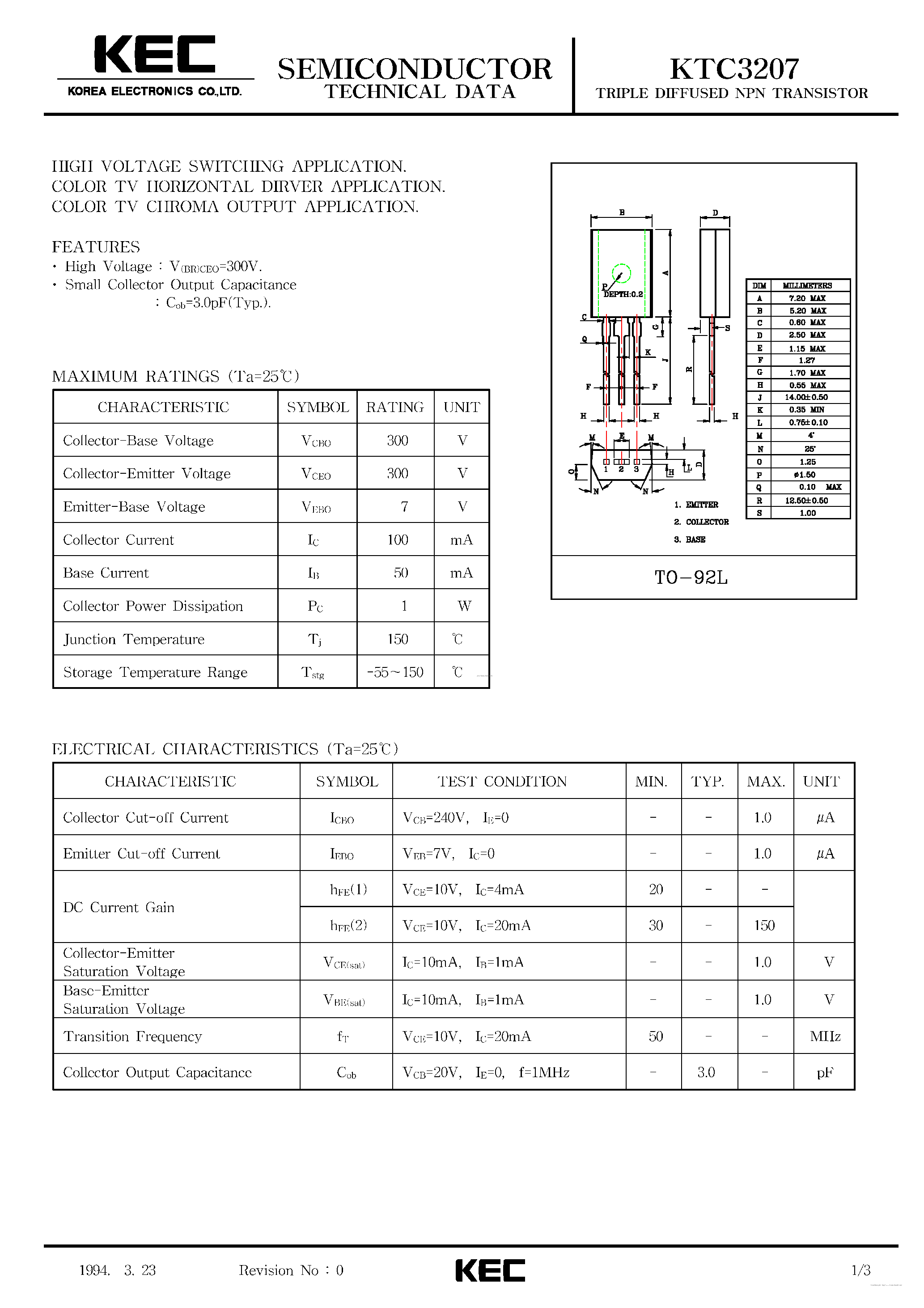 Datasheet KTC3207 page 1 Datasheet KTC3207 - TRIPLE DIFFUSED NPN TRANSISTOR (HIGH VOLTAGE SWITCHING/ COLOR TV HORIZONTAL DIRVER/ COLOR TV CHROMA OUTPUT) page 1