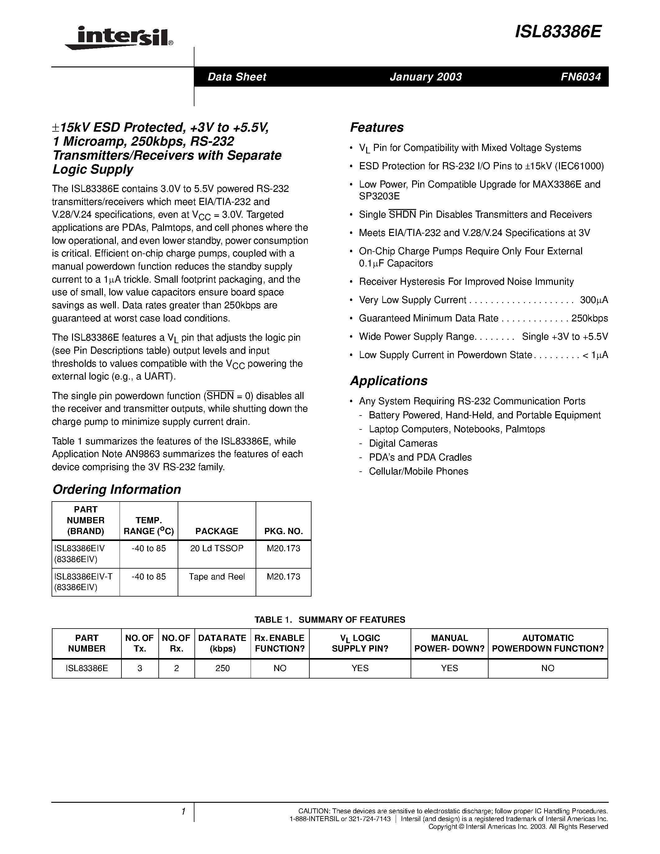 Datasheet ISL83386EIV-T page 1 Datasheet ISL83386EIV-T - 15kV ESD Protected/ +3V to +5.5V/ 1 Microamp/ 250kbps/ RS-232 Transmitters/Receivers with Separate Logic Supply page 1
